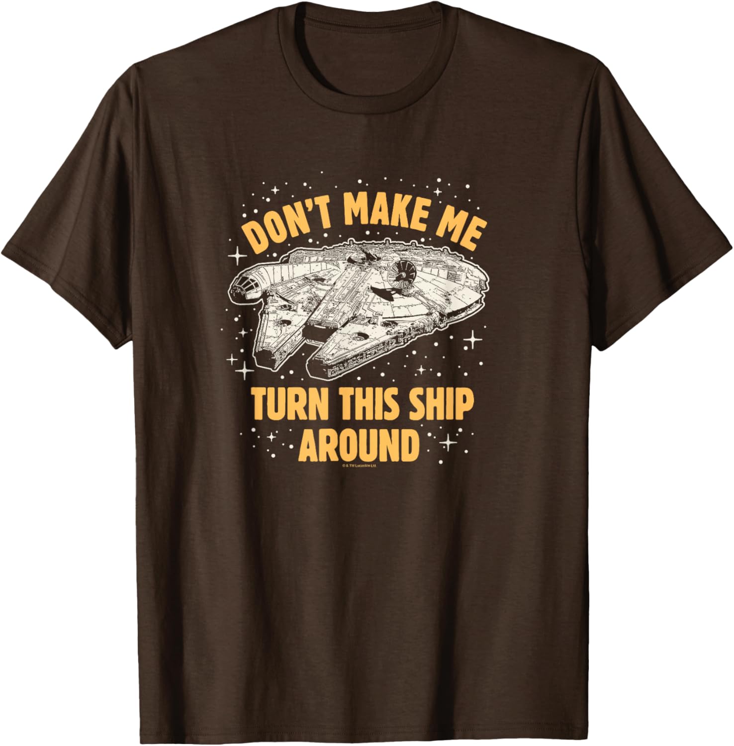 Star Wars Don't Make Me Turn This Ship Around T-Shirt for Fans - 7