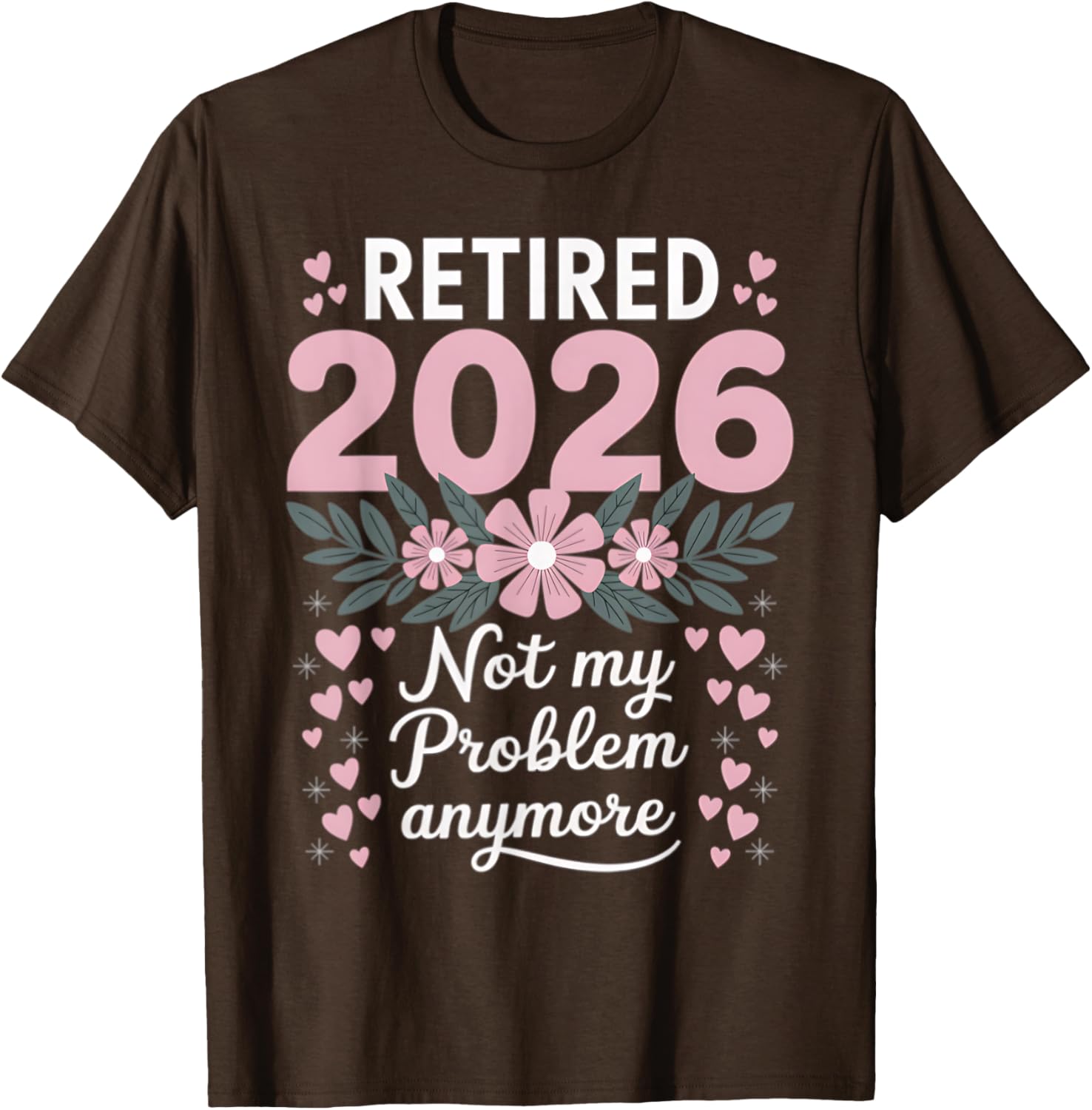 Retired 2026 Floral Women's T-Shirt - Fun Retirement Gift Idea - 12