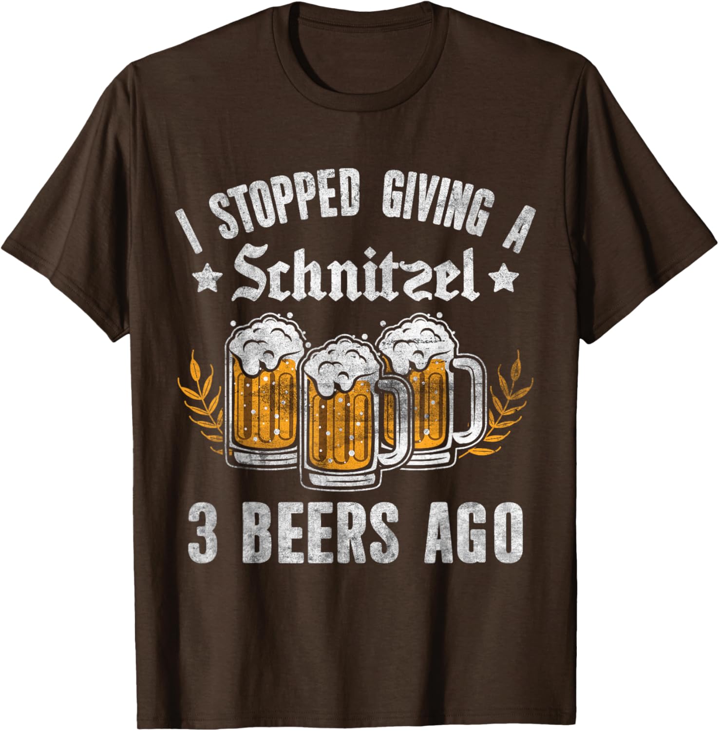 Oktoberfest I Stopped Giving A Schnitzel 3 Beers Ago T-Shirt for Fun Nights - 13