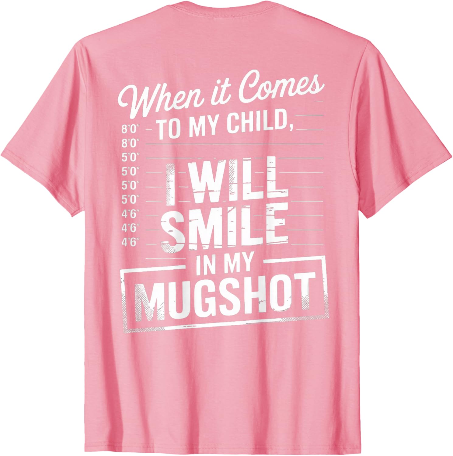 Smile in My Mugshot T-Shirt for Moms - Unique Funny Parenting Apparel - 16