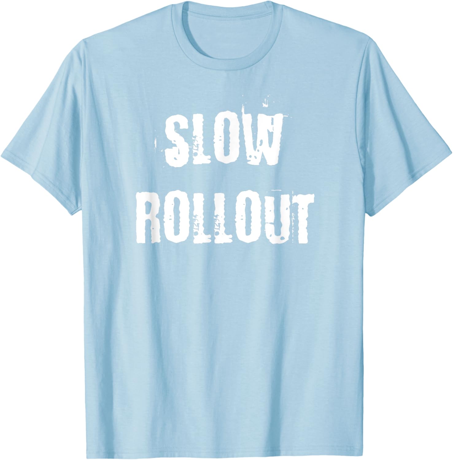 Stylish Slow Rollout T-Shirt for Comfort and Casual Chic Fashion - 18