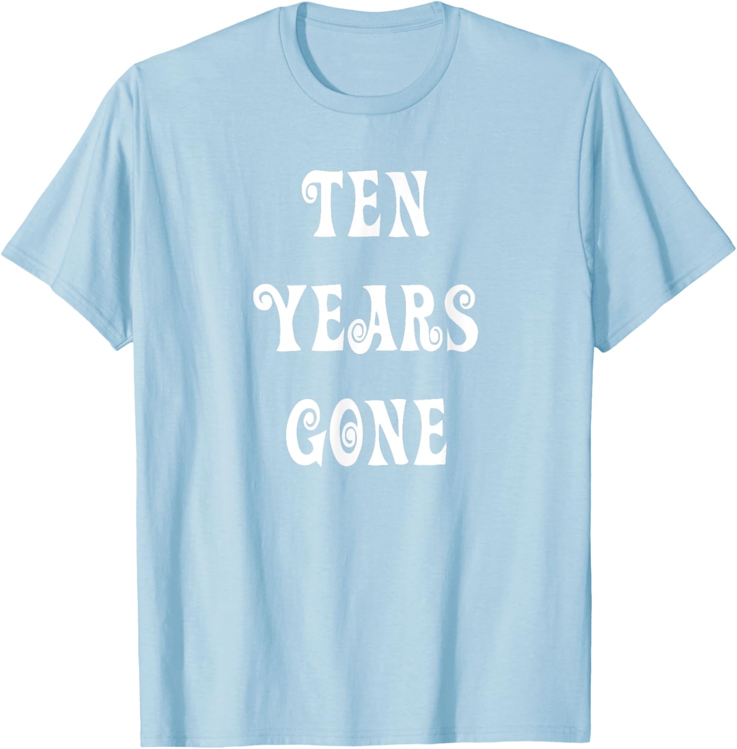 Stylish Ten Years Gone T-Shirt for Trendy Fashion Lovers - 21