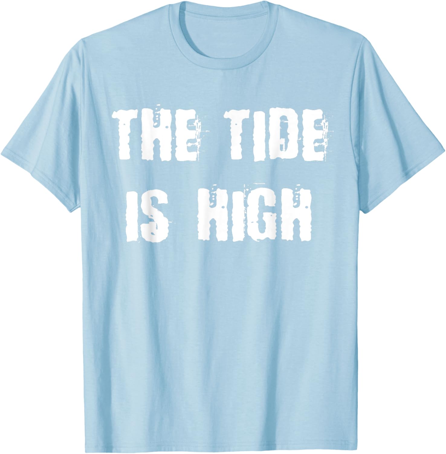 The Tide is High T-Shirt - Stylish Beach Inspired Apparel for Everyone - 17