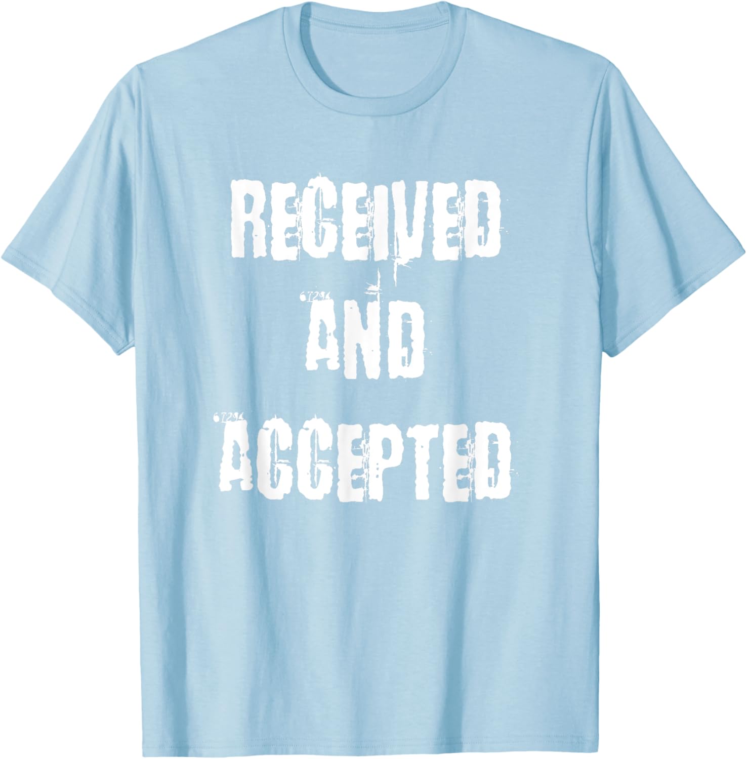 Unique Received and Accepted T-Shirt for Trendy Casual Style - 15