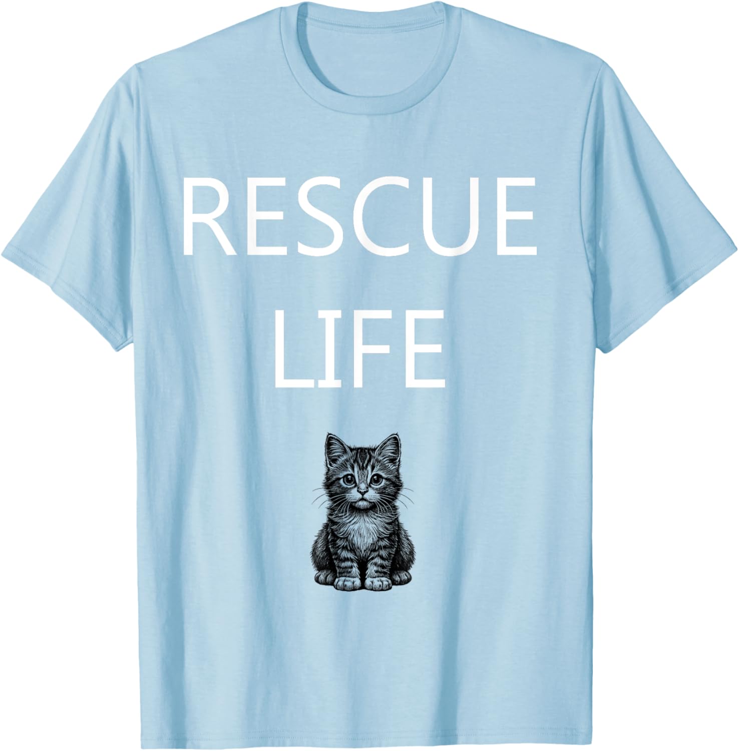 Rescue Life Kitten Animal Welfare T-Shirt for Cat Lovers and Advocates - 24