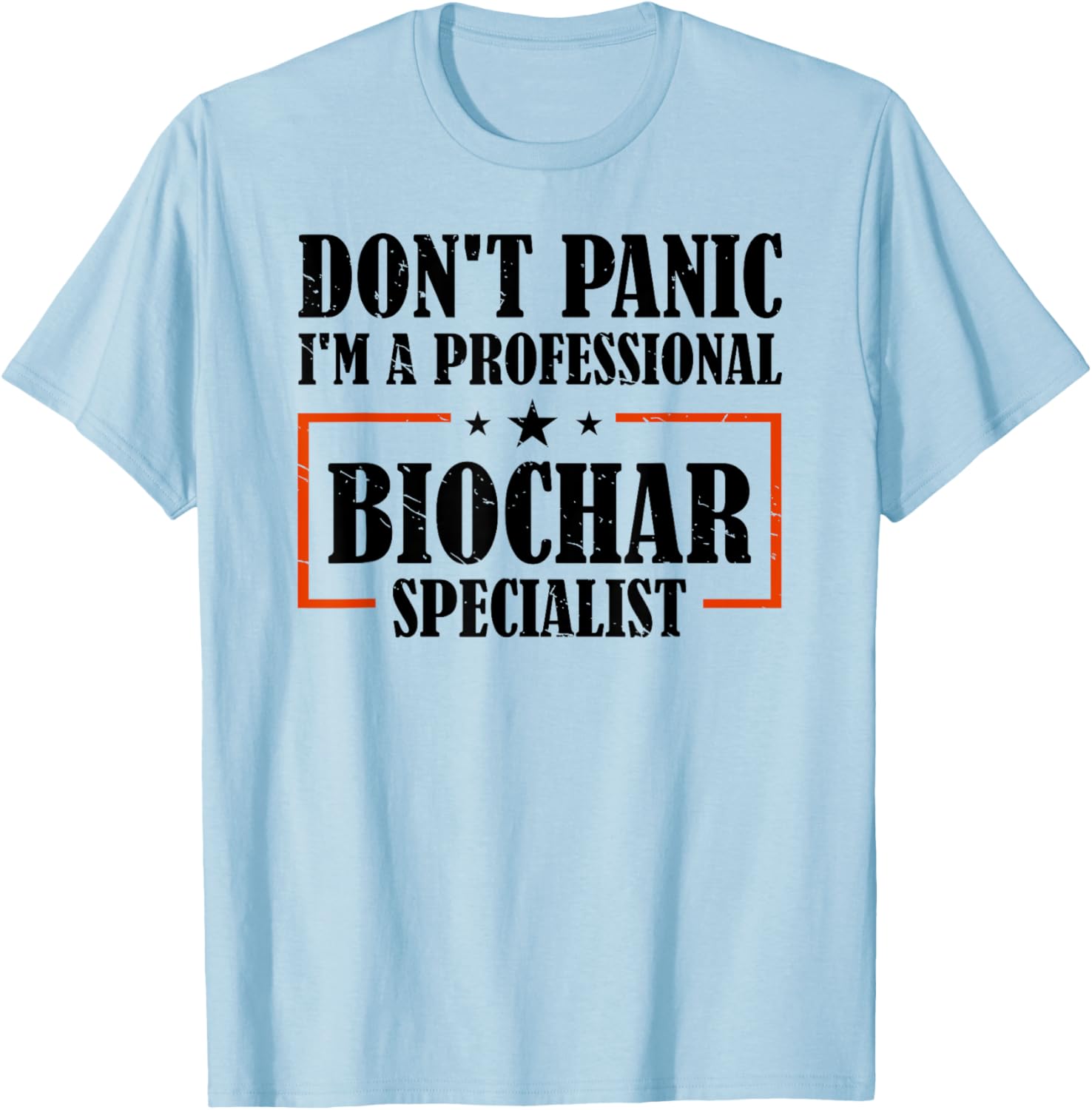 Professional Biochar Specialist T-Shirt Don't Panic Eco-Friendly Fashion - 2