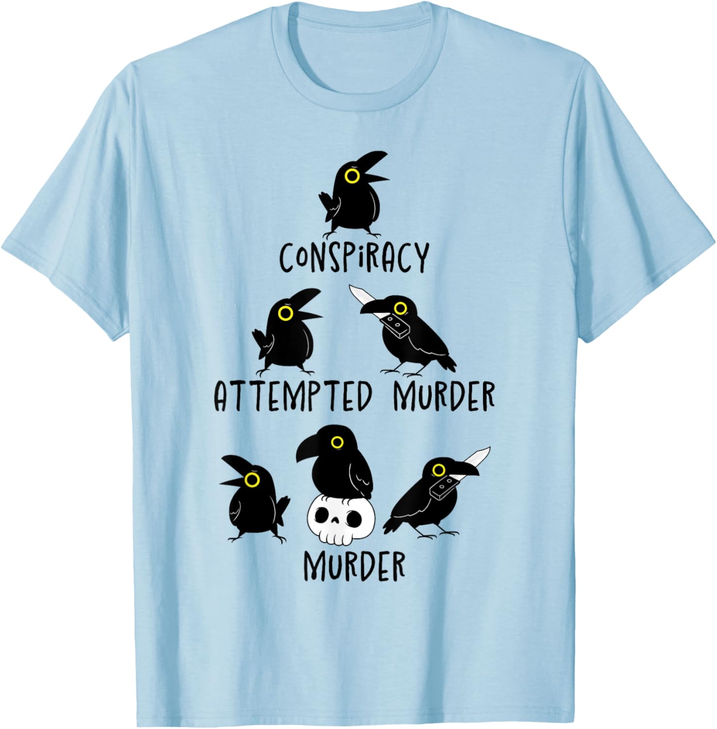 Sarcastic Nature Crows Attempted Murder Camping T-Shirt for Fun Lovers - 15