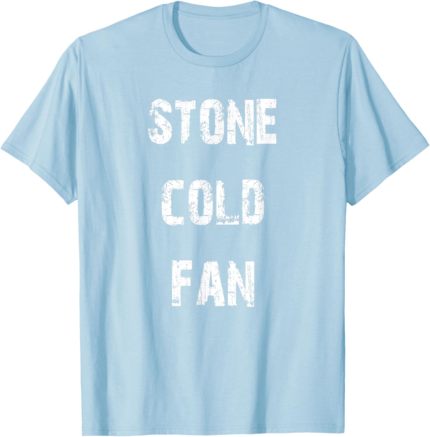 Stone Cold Fan T-Shirt for Sports Lovers - Stylish and Comfy Apparel - 25
