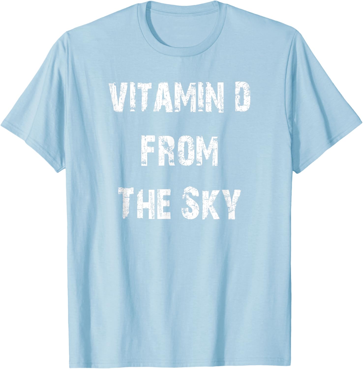 Vitamin D From The Sky T-Shirt for Sunshine Lovers and Nature Enthusiasts - 20