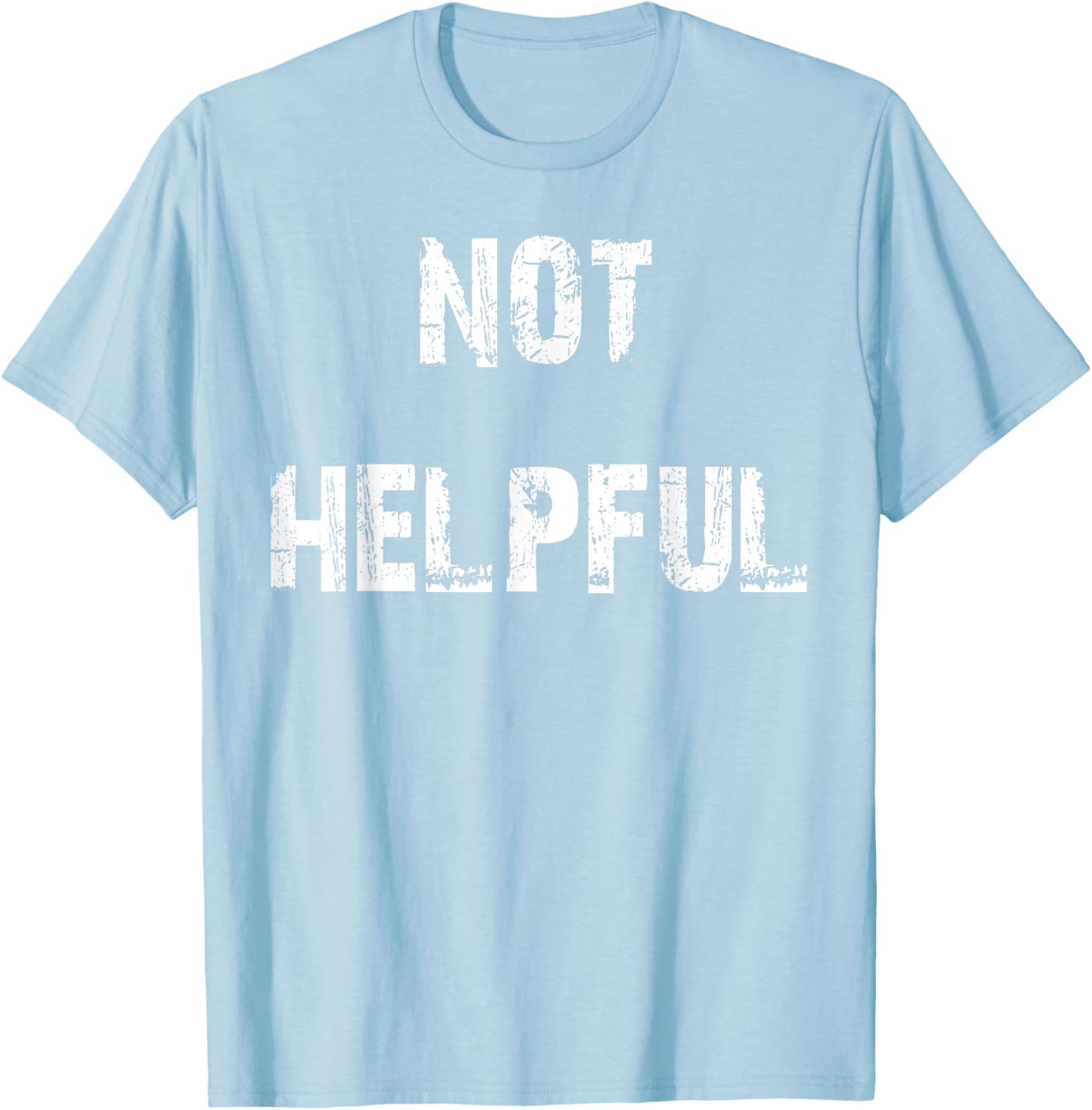 Not Helpful T-Shirt Funny Graphic Tee for Casual Outfits and Gifts - 12