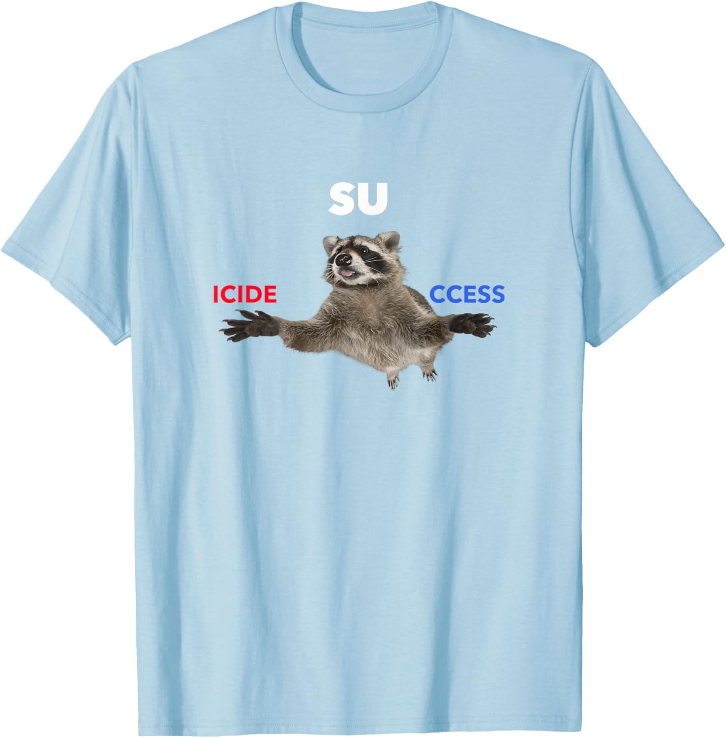 Success Raccoon Red Pill Blue Pill Dark Humor Meme T-Shirt for Fans - 6