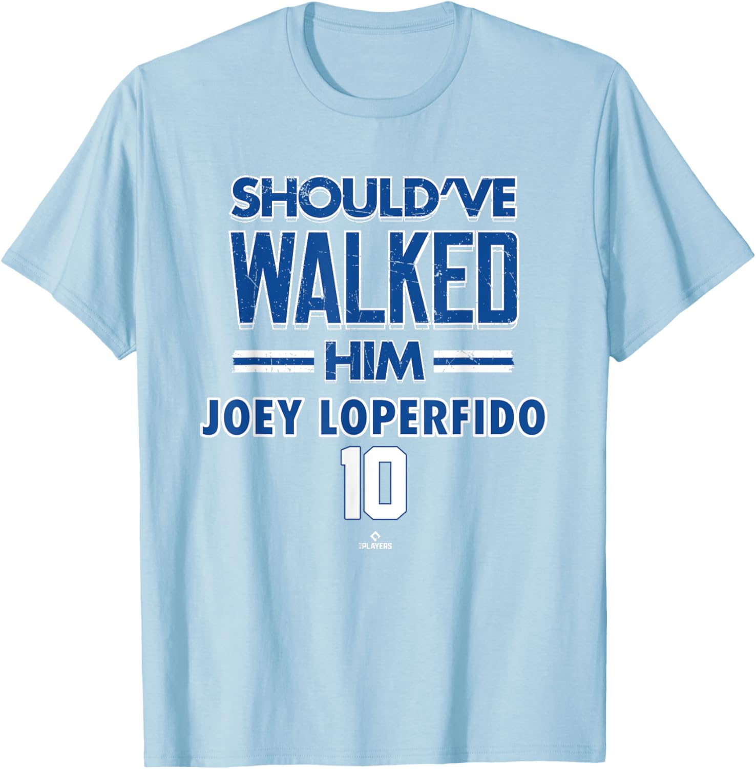 Should've Walked Him Joey Loperfido Toronto Baseball MLBPA T-Shirt - 1