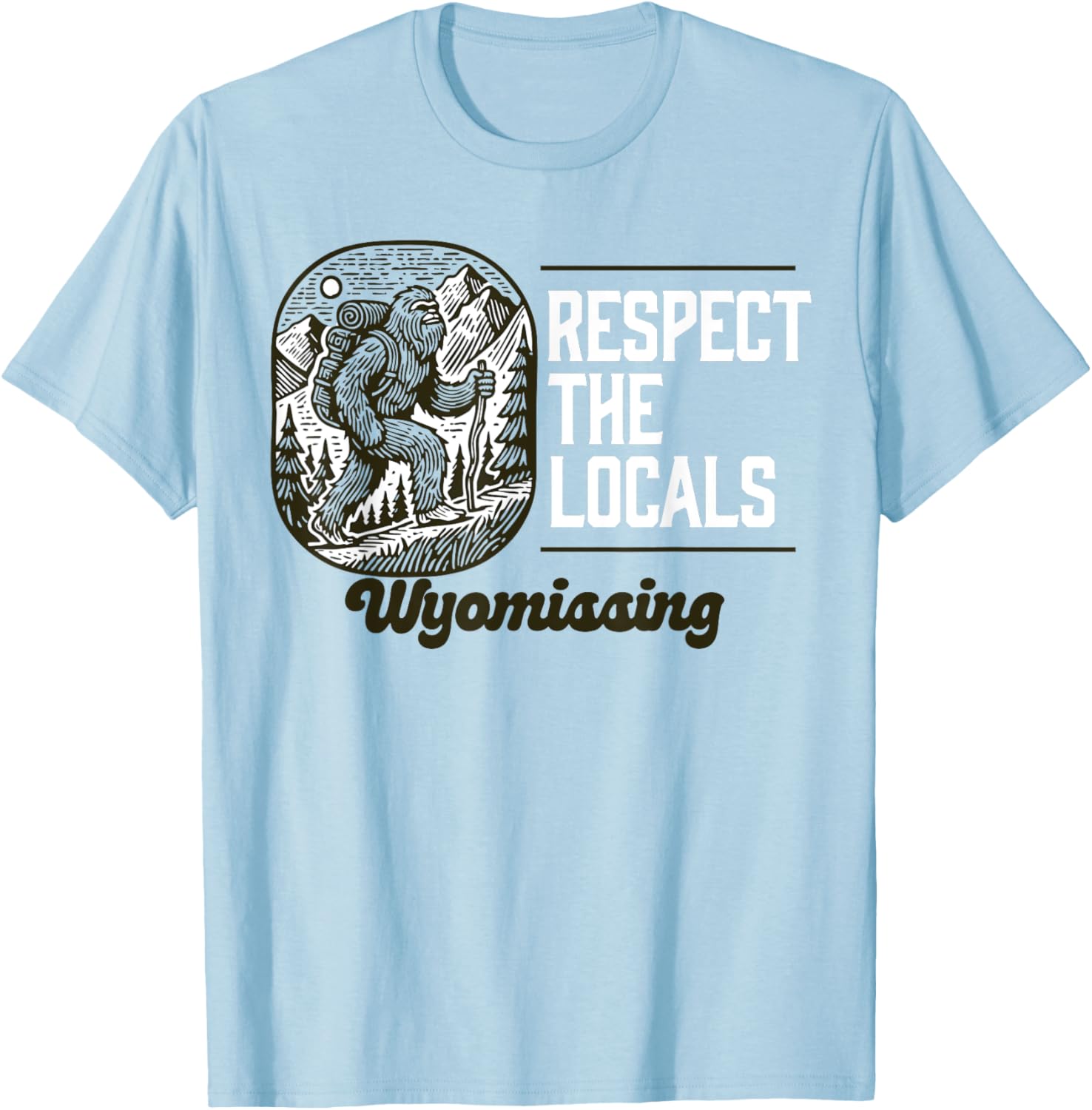 Wyomissing Respect the Locals Bigfoot Hiking T-Shirt for Outdoor Lovers - 9