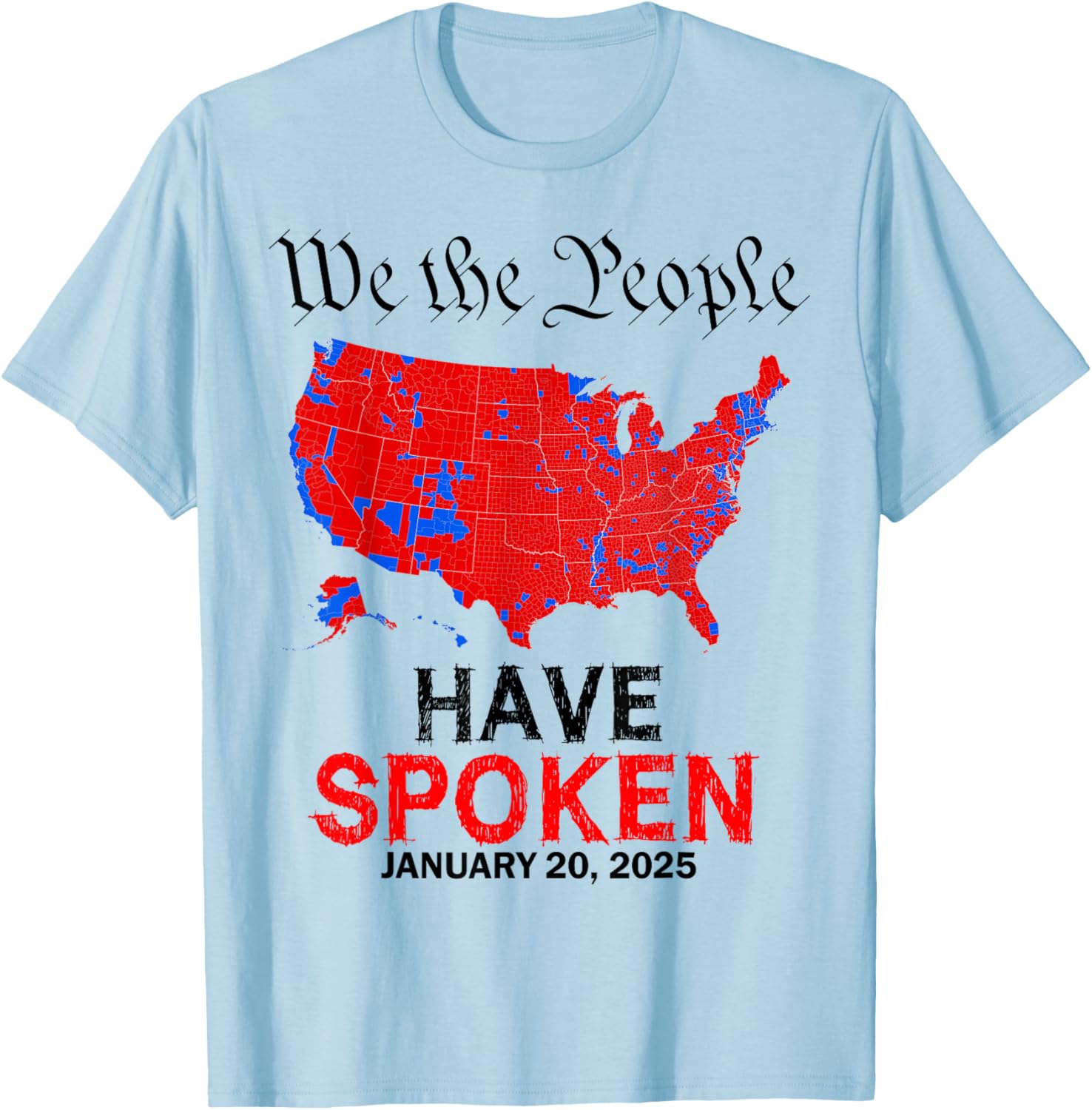 We The People Have Spoken January 20 2025 T-Shirt for Proud Americans - 6