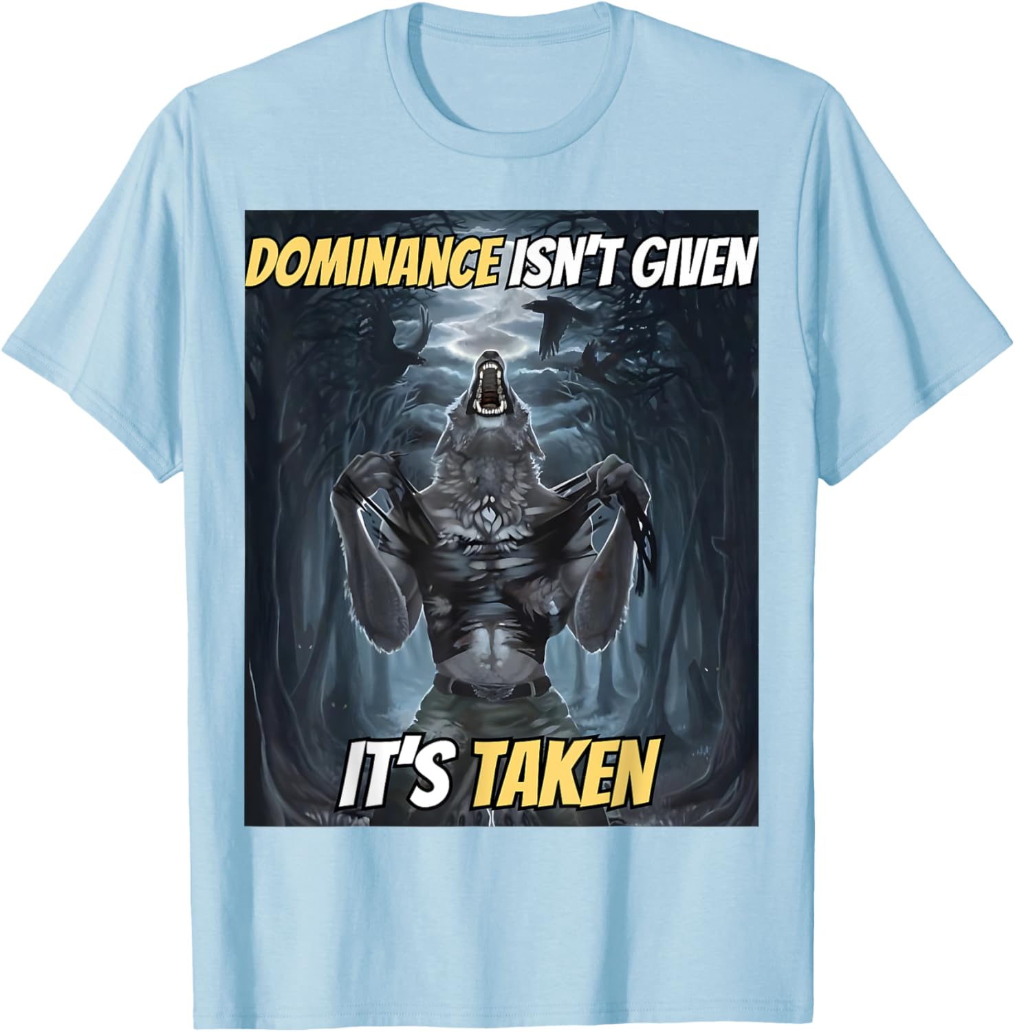 Y2K Alpha Wolf Meme T-Shirt - Dominance Isn't Given, It's Taken - 2