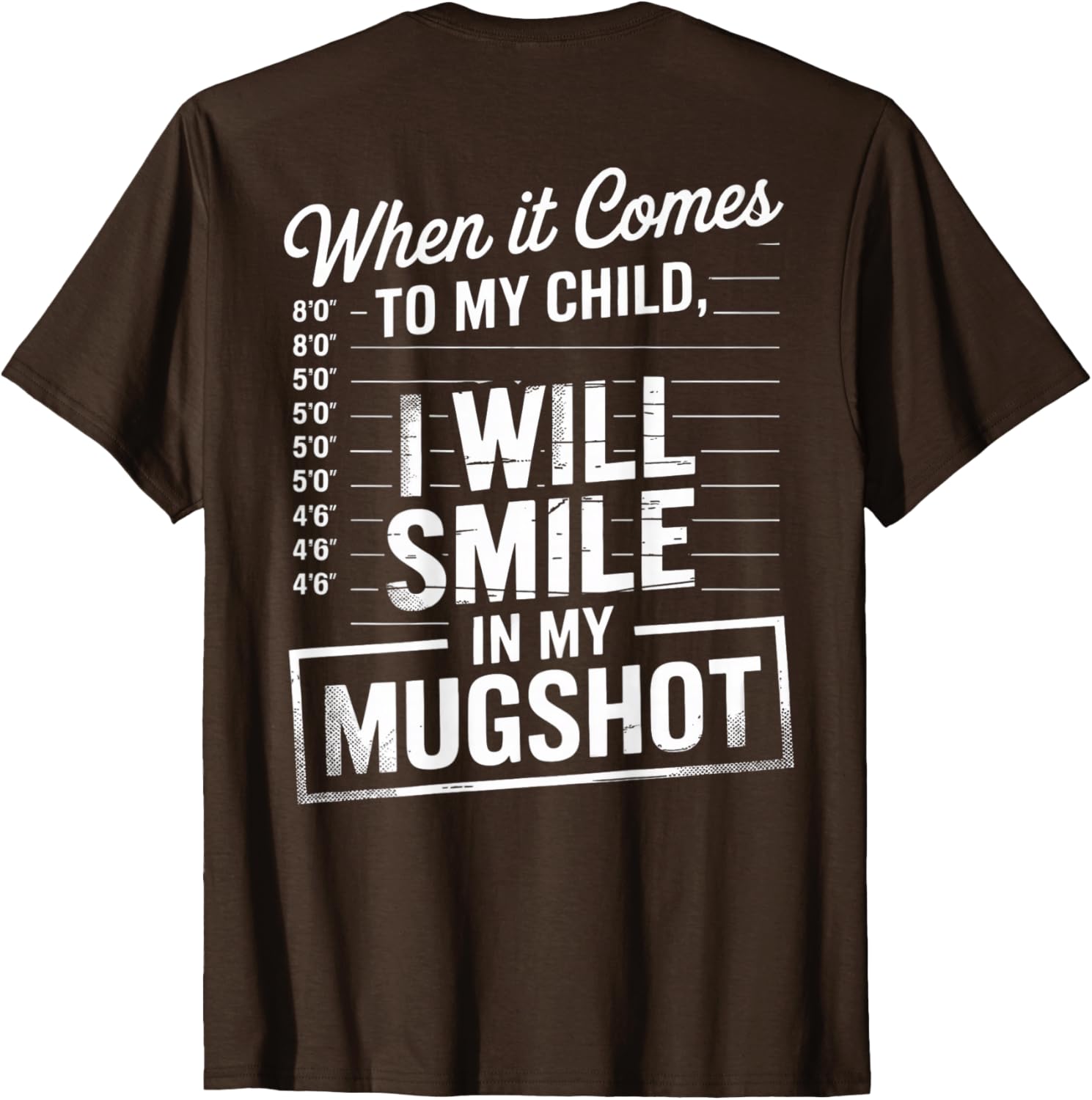Smile in My Mugshot T-Shirt for Moms - Unique Funny Parenting Apparel - 7