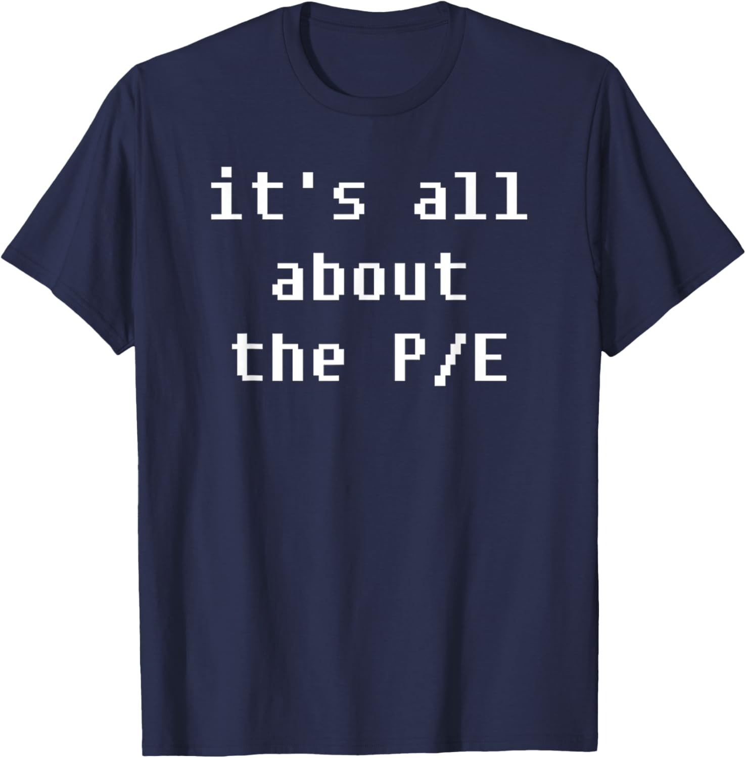 PE Price to Earnings Stock Valuation T-Shirt for Finance Enthusiasts - 8
