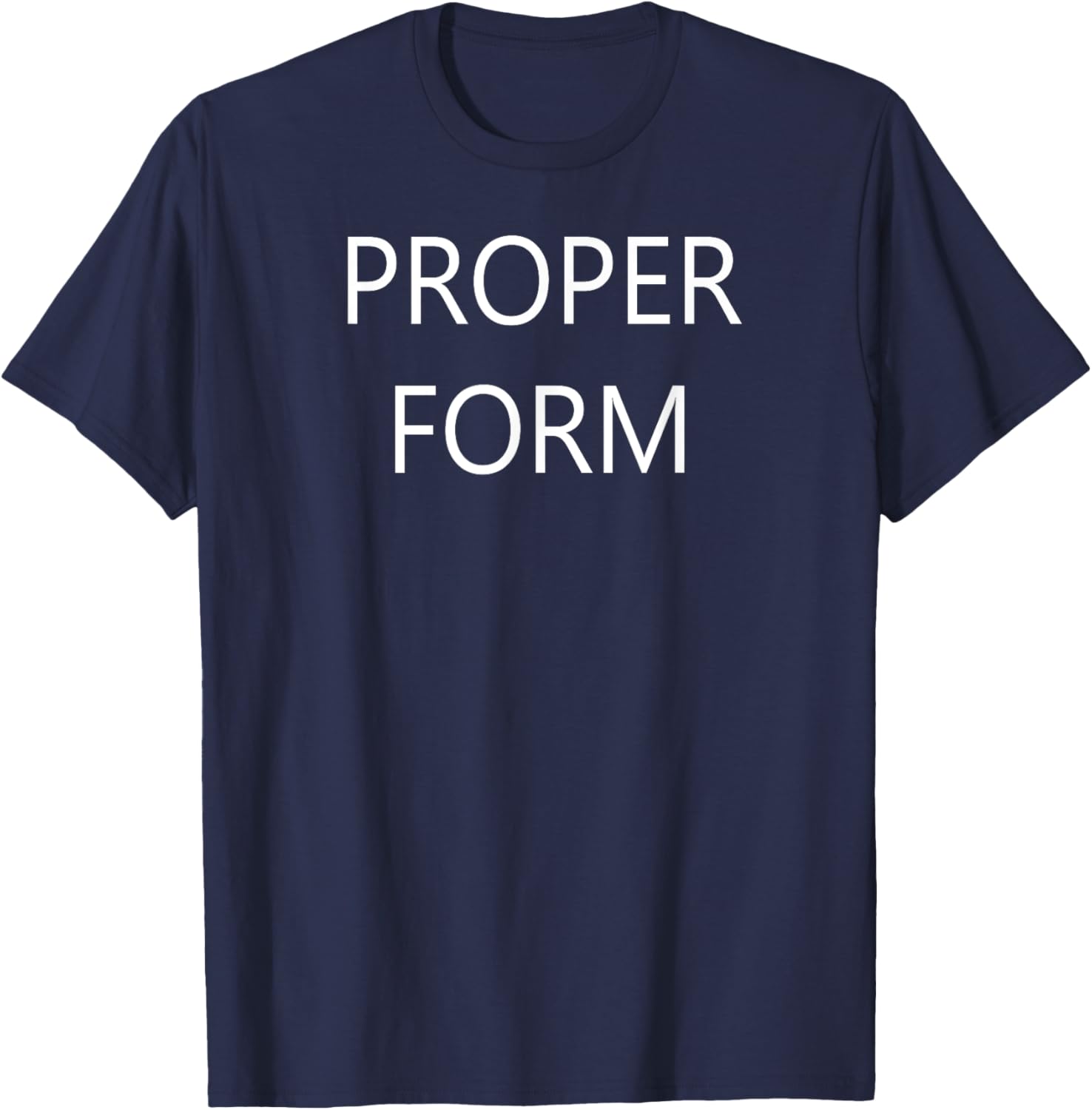 Proper Form T-Shirt for Comfort and Style in Clothing and Footwear - 12