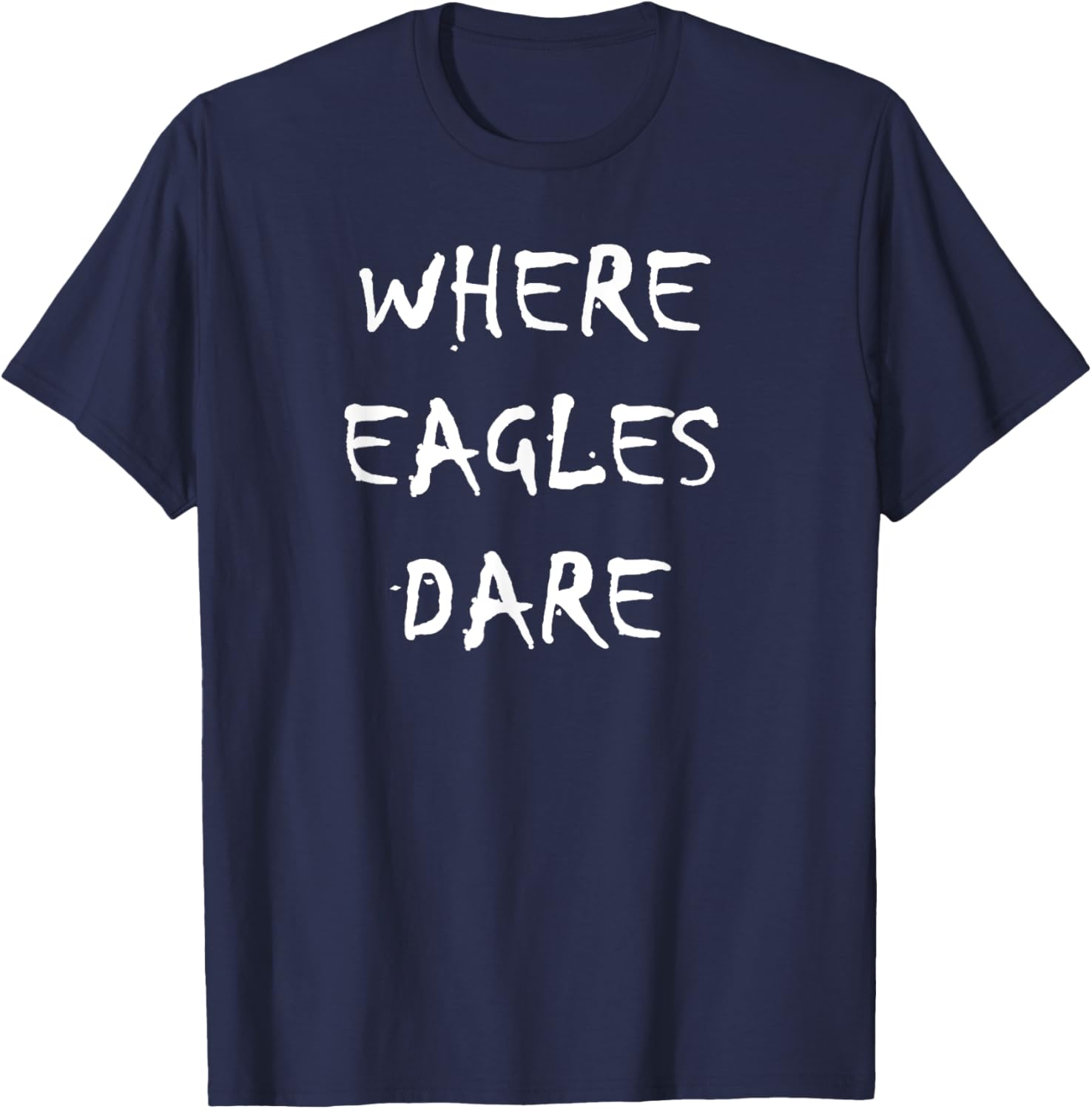 Where Eagles Dare T-Shirt - Stylish Graphic Tee for Casual Wear - 6