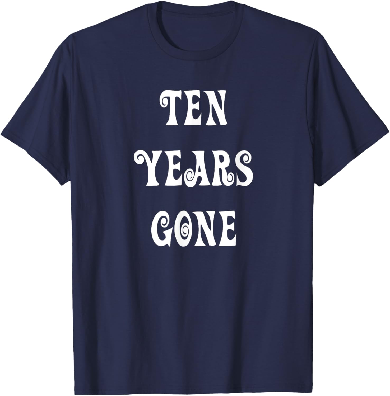 Stylish Ten Years Gone T-Shirt for Trendy Fashion Lovers - 13