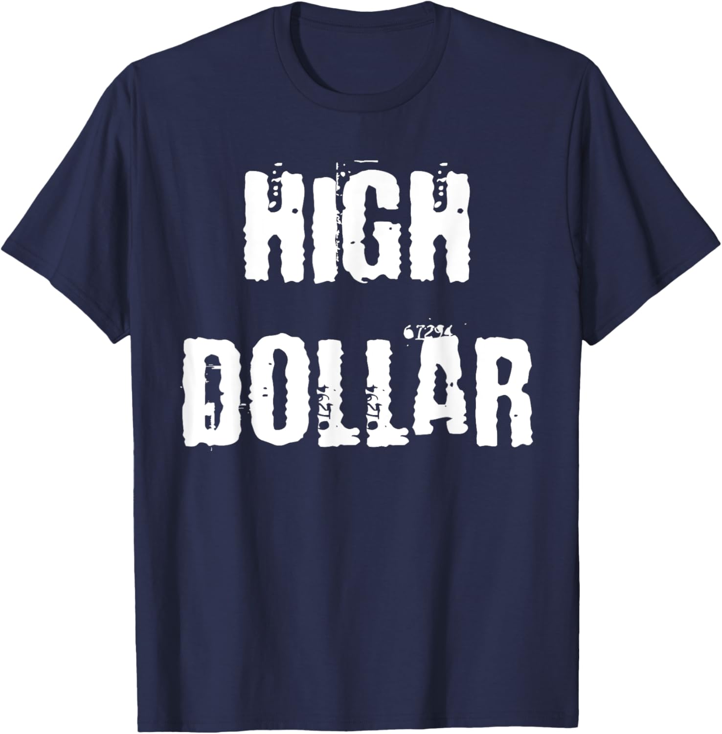 Stylish High Dollar T-Shirt for Trendy Fashion Lovers - Comfortable and Chic - 3