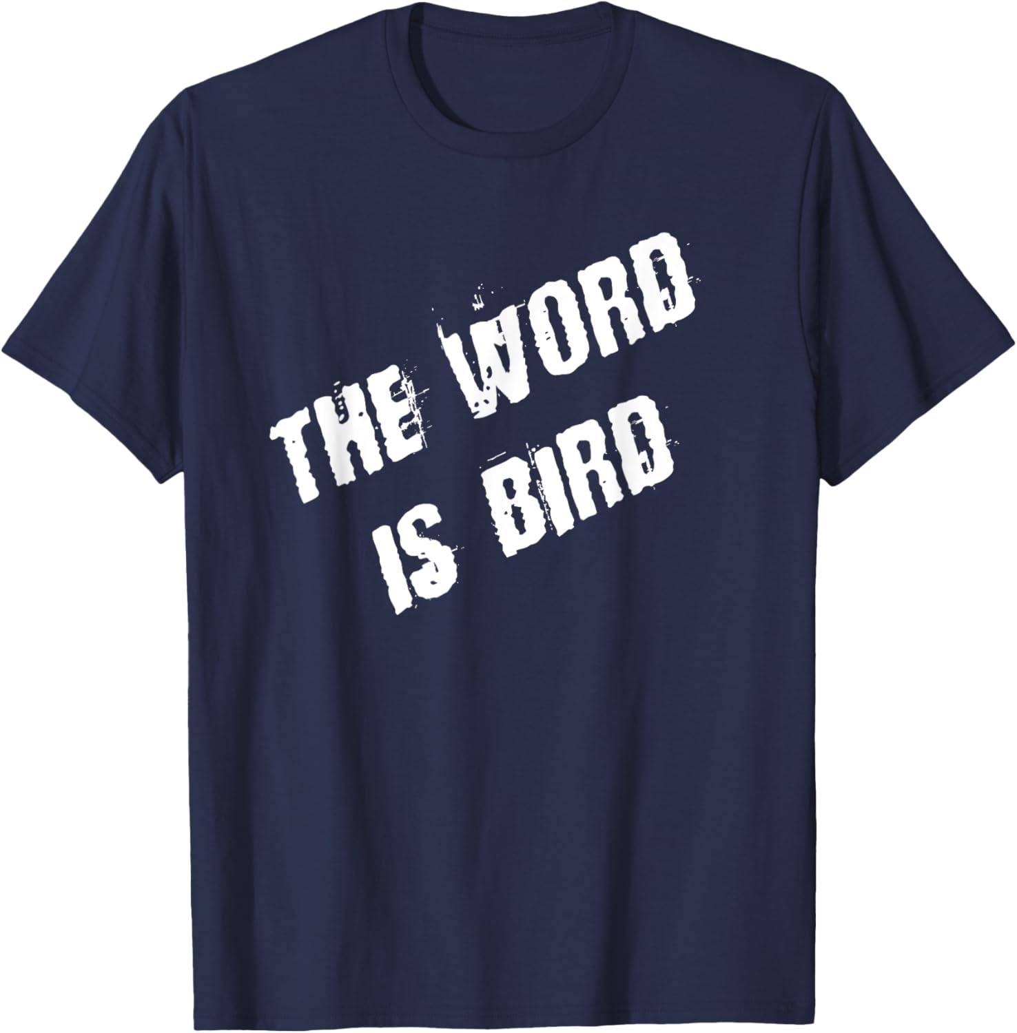 The Word is Bird T-Shirt Fun Graphic Tee for Bird Lovers and Gift Ideas - 6