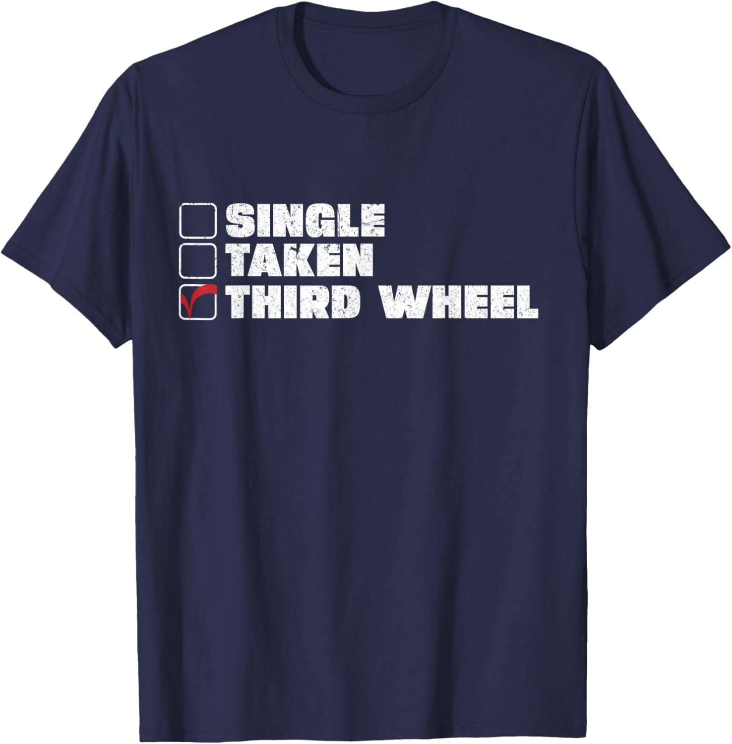 Single Taken Third Wheel Valentine's Day T-Shirt for Fun Single Life - 5