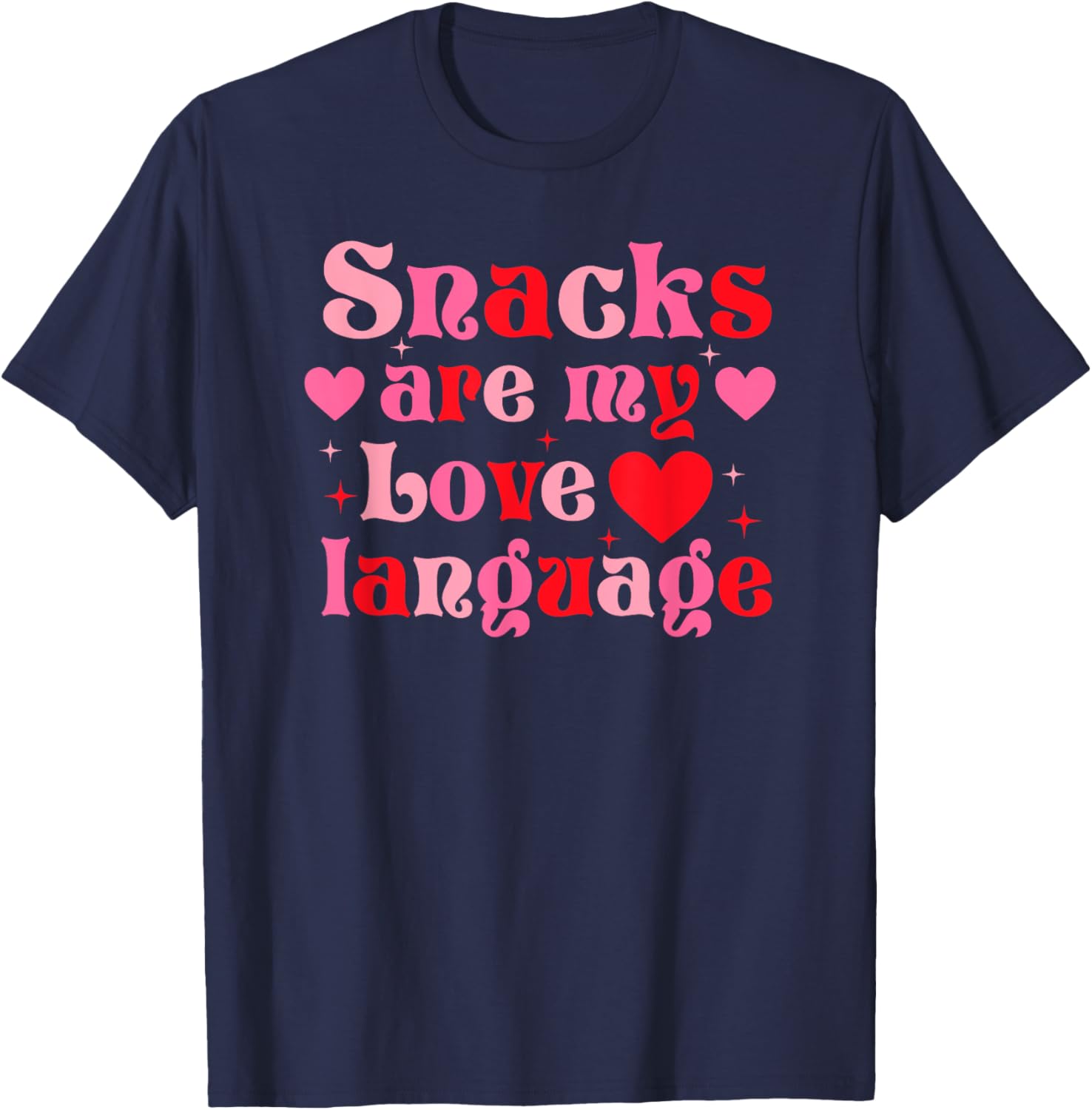 Snacks Are My Love Language Food Lover T-Shirt for Valentine's Day - 5