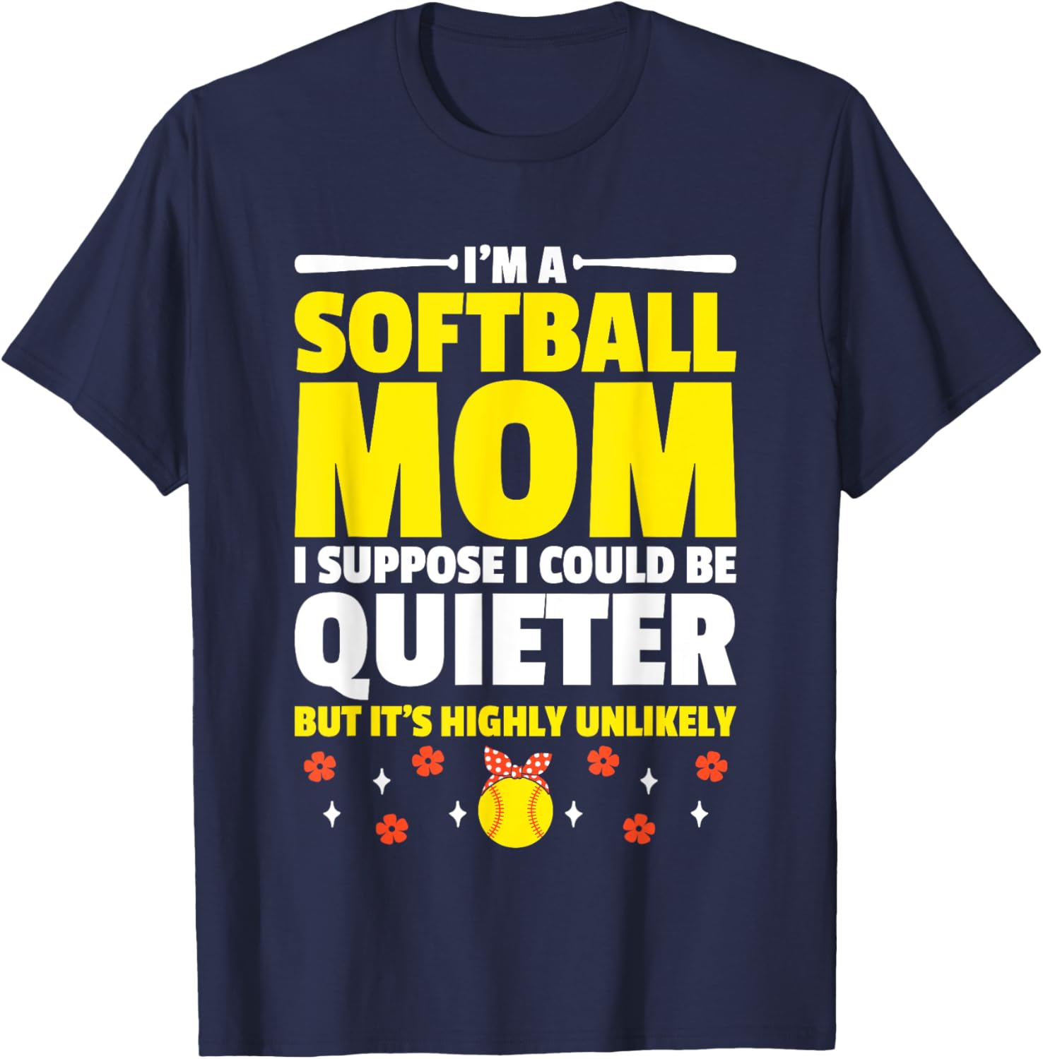 Softball Mom T-Shirt I'm A Softball Mom I Could Be Quieter Fun Tee - 16
