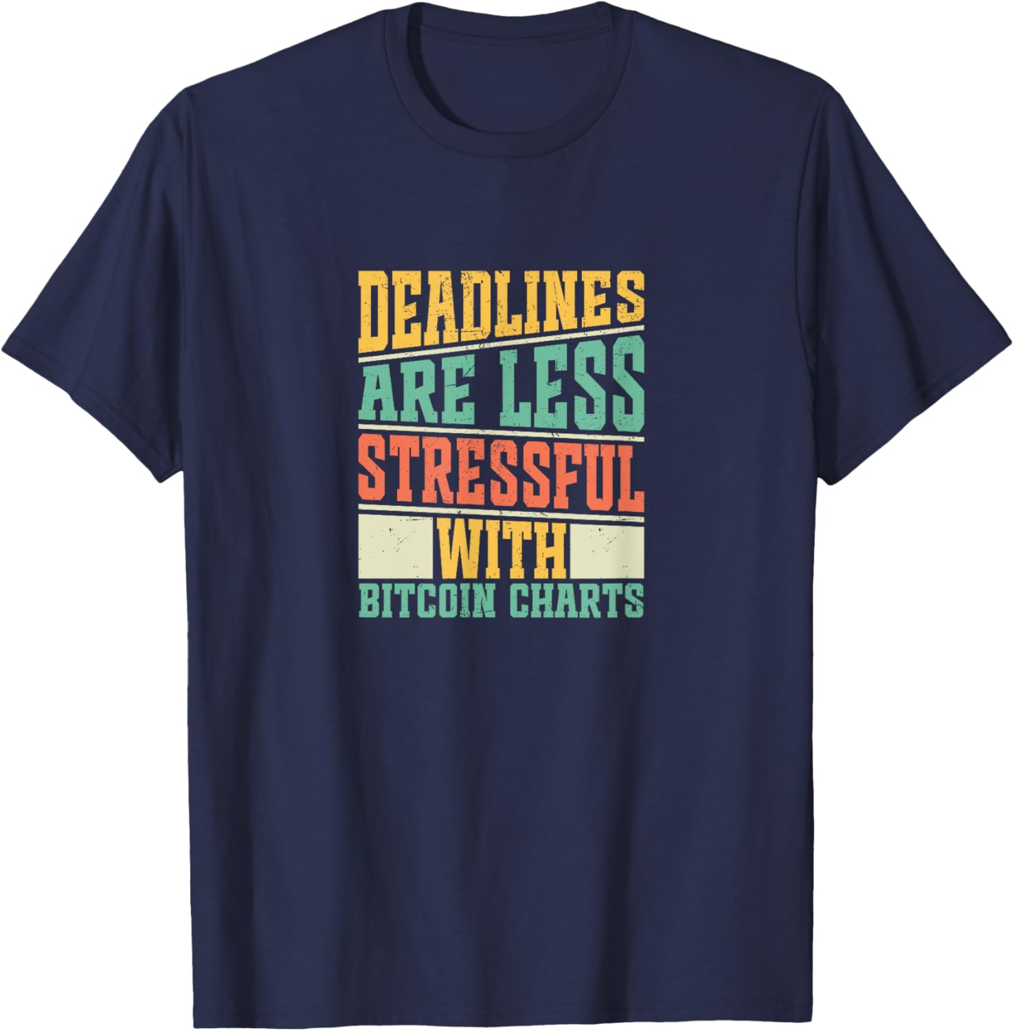 Stay Calm with Bitcoin Charts T-Shirt for Stress-Free Deadlines - 9