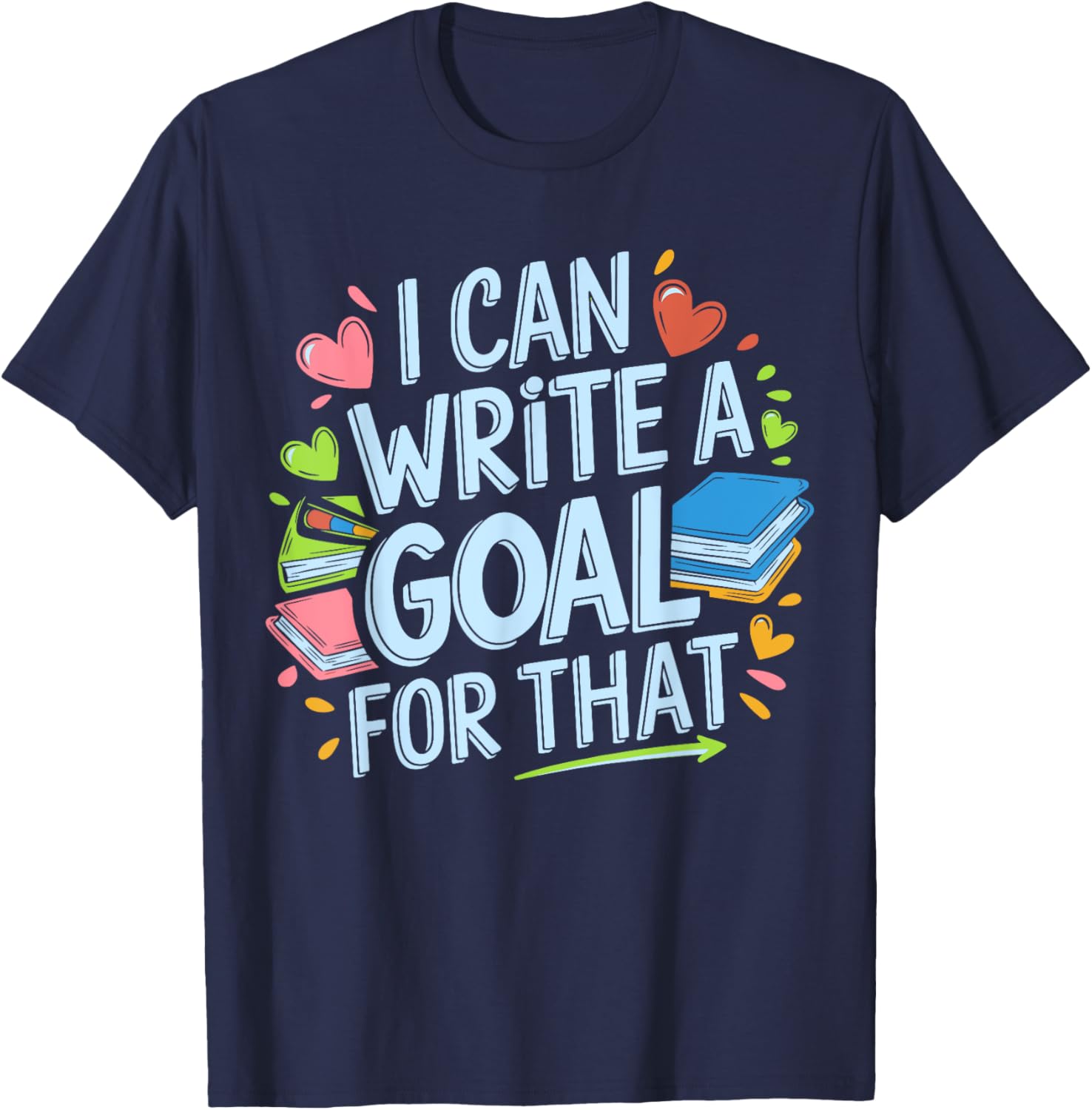 Funny SPED Teacher T-Shirt I Can Write A Goal For That Special Ed Apparel - 13