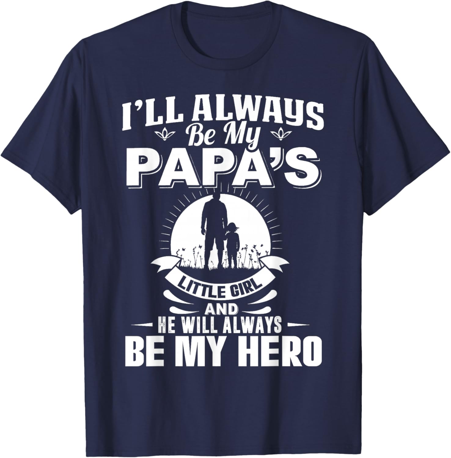 Papa's Little Girl Hero T-Shirt for Dads and Daughters Apparel - 20