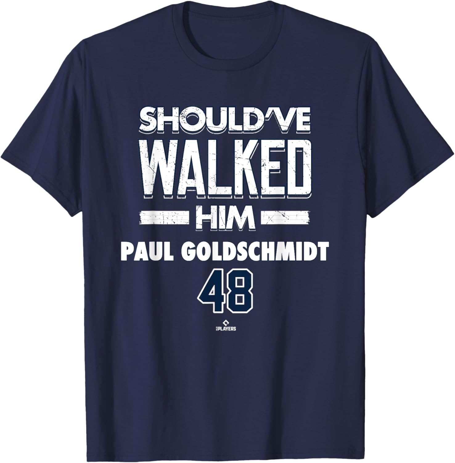 Should've Walked Him Paul Goldschmidt New York Baseball T-Shirt for Fans - 3