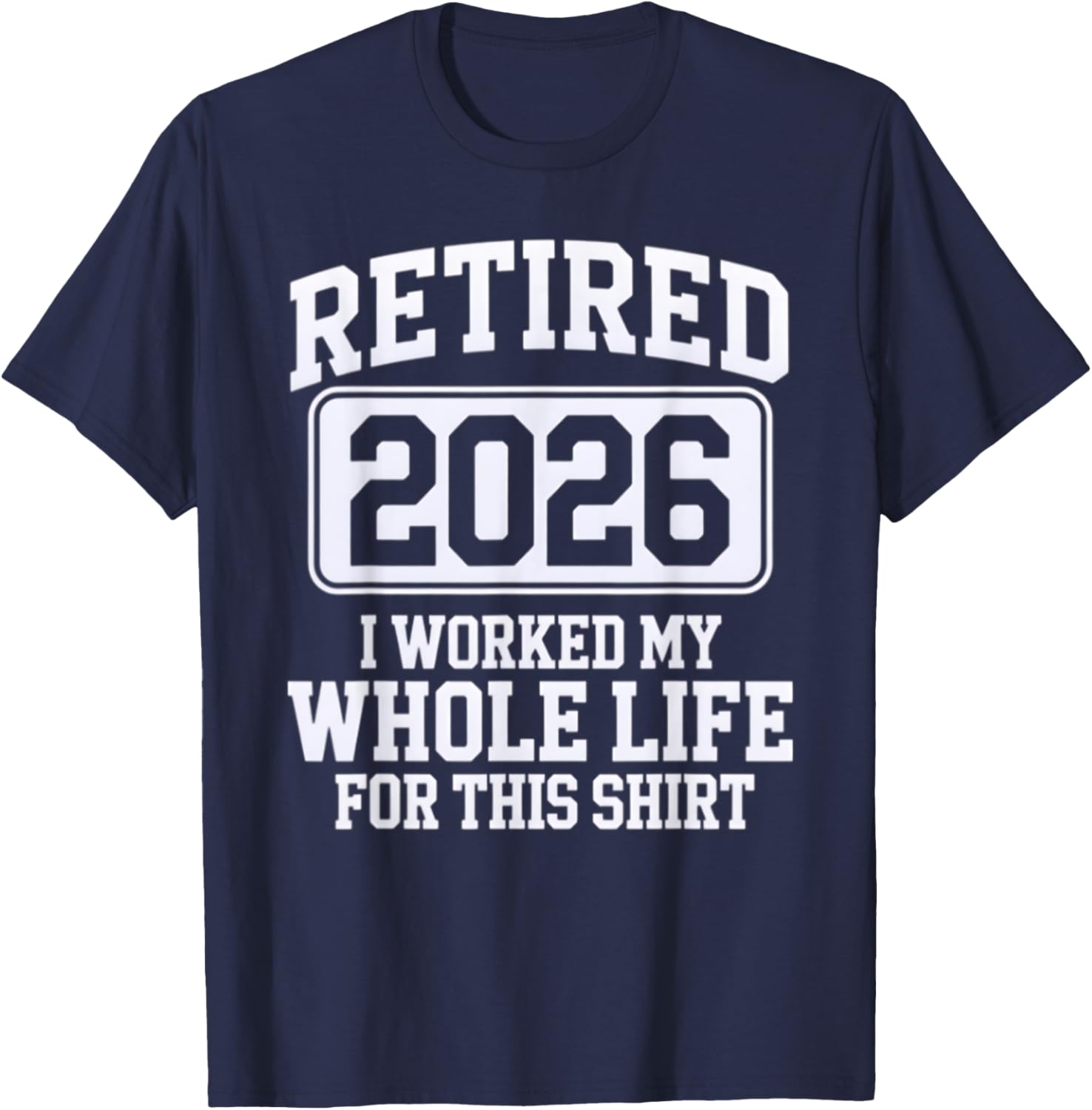 Retired 2026 T-Shirt for Proud Retirees - Celebrate Your New Chapter - 15