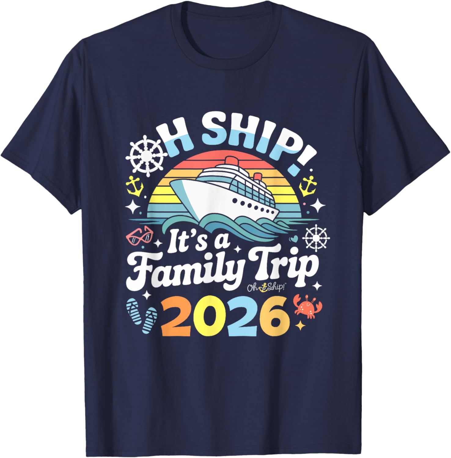 Oh Ship It's a Family Trip 2026 Matching Cruise T-Shirt for All Ages - 14