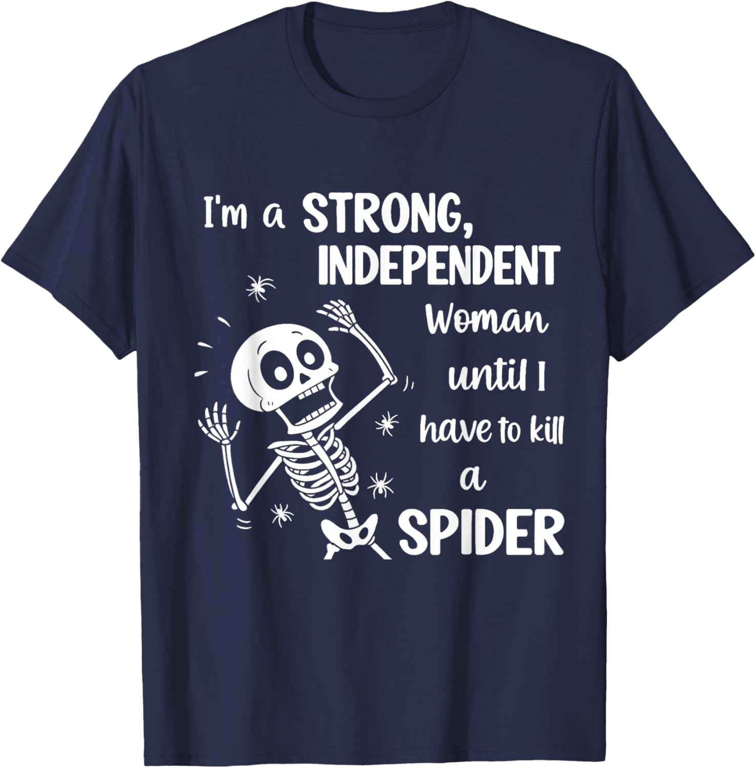 Strong Independent Woman Skeleton T-Shirt Fun and Stylish Graphic Tee - 11