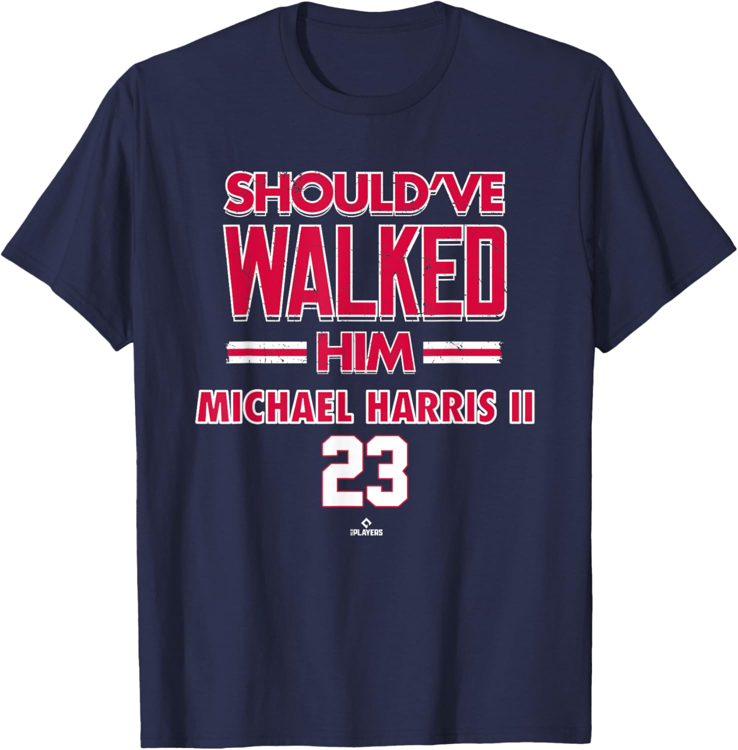 Should've Walked Him Michael Harris II Atlanta Baseball T-Shirt for Fans - 1