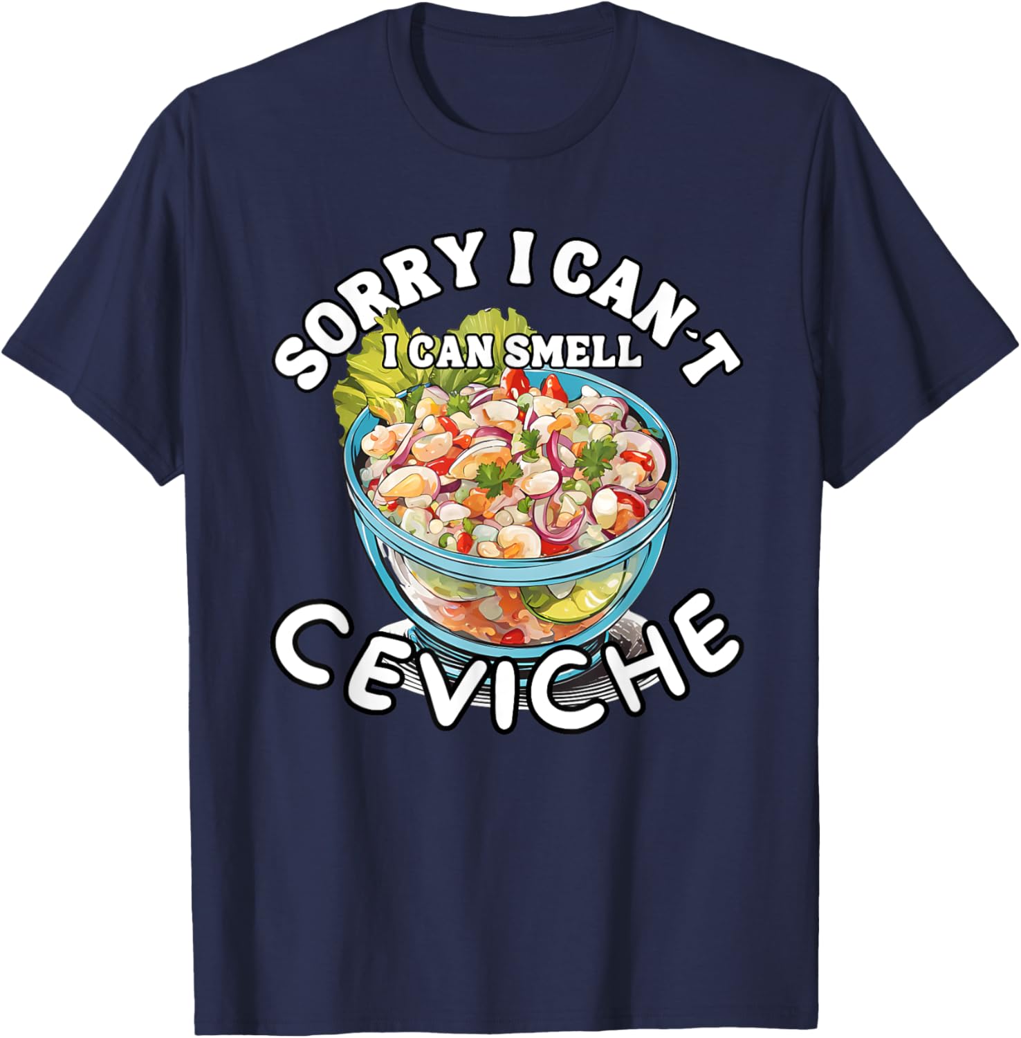 Trendy Peruvian Ceviche Lover T-Shirt for Seafood Fans and Foodies - 16