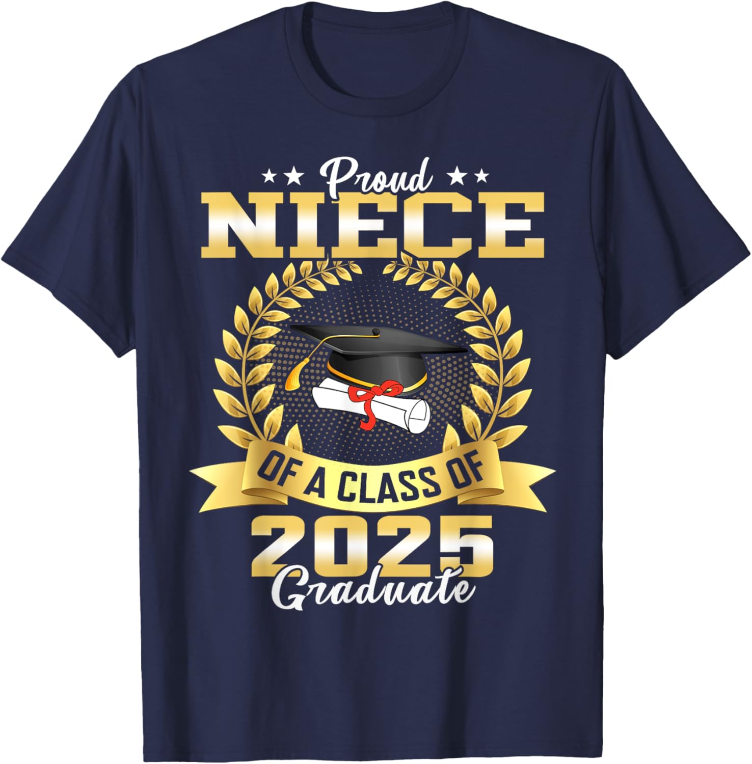 Proud Niece of Class of 2025 Graduate Funny Senior T-Shirt Gift - 5