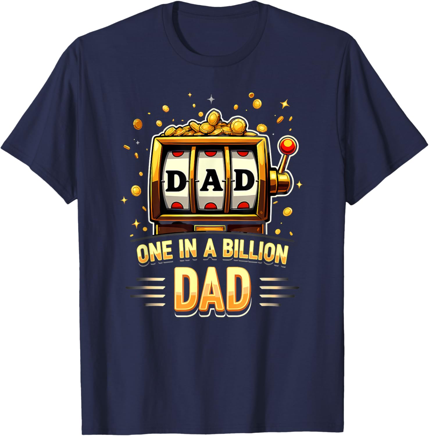One in a Billion Dad T-Shirt Perfect Father's Day Gift for Dads - 5