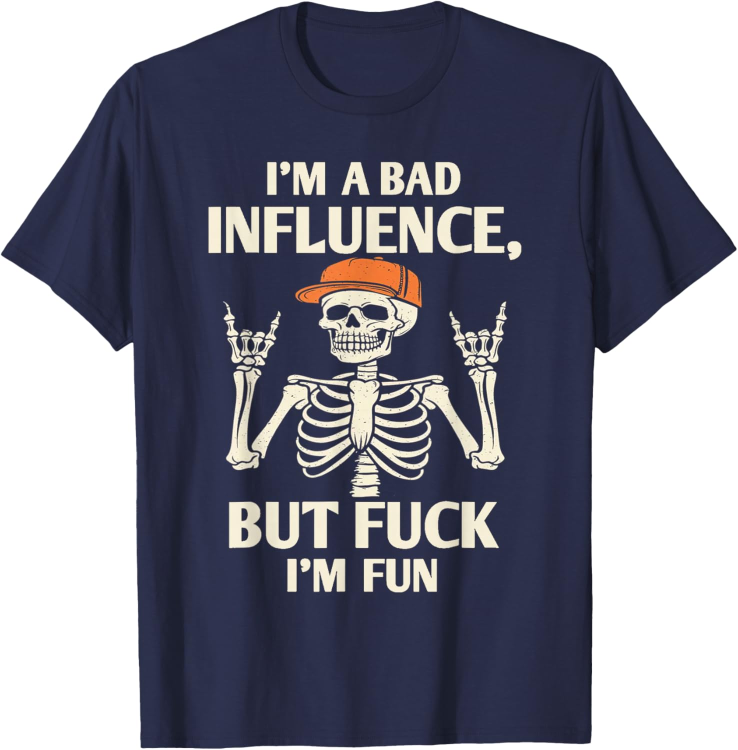 Skeleton I'm A Bad Influence But I'm Fun T-Shirt for Fun-Loving Friends - 7