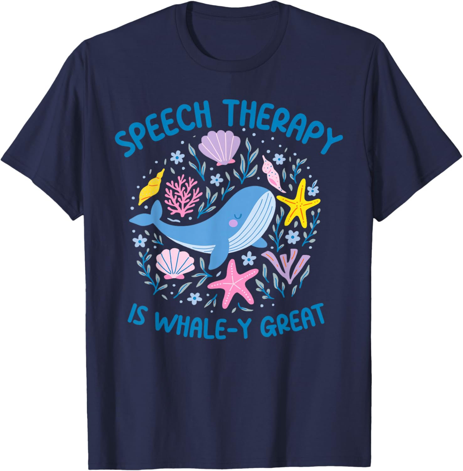 Whale-y Great Speech Therapy SLP T-Shirt for Ocean Animal Lovers - 7