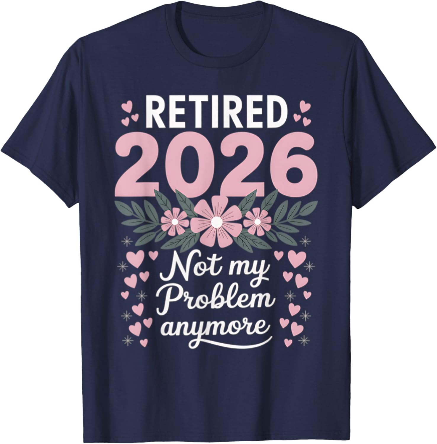 Retired 2026 Floral Women's T-Shirt - Fun Retirement Gift Idea - 9