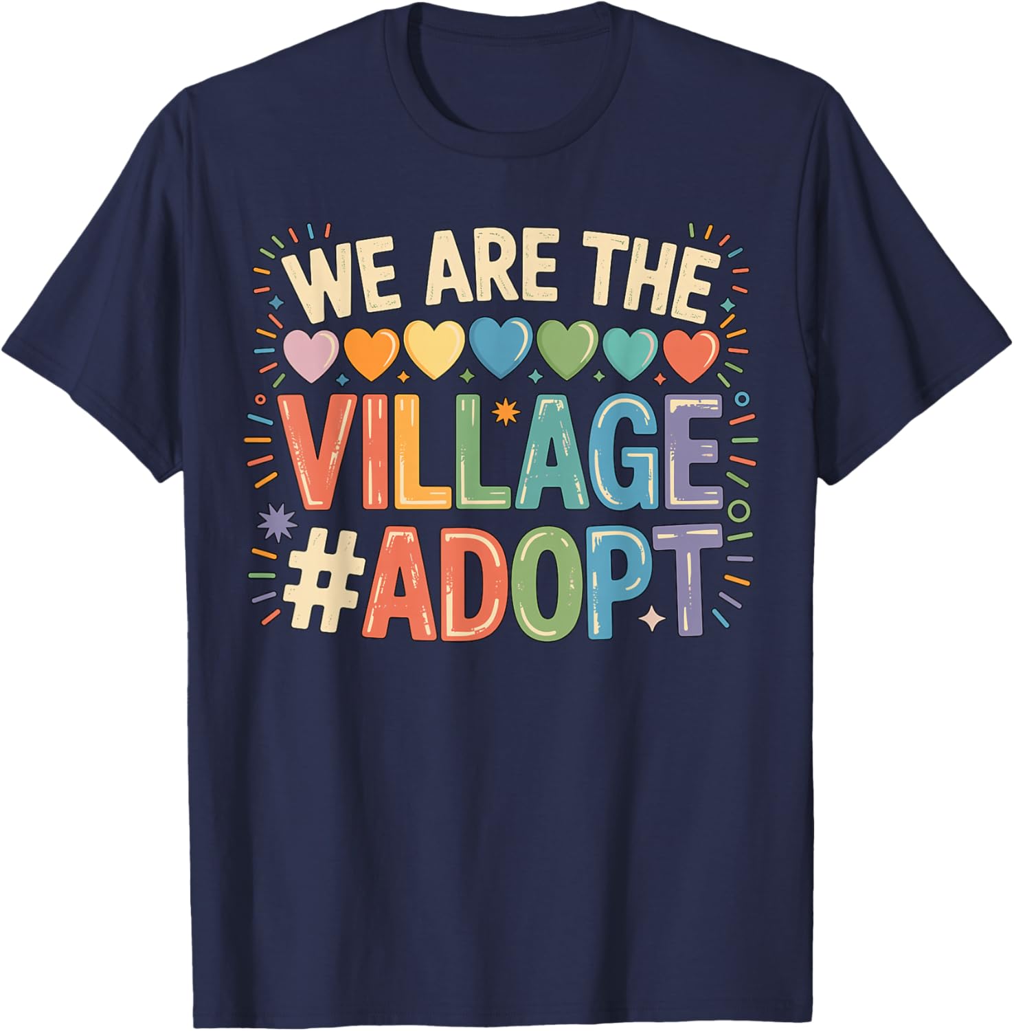 We are The Village Adopt Adoption T-Shirt for Animal Lovers and Supporters - 10