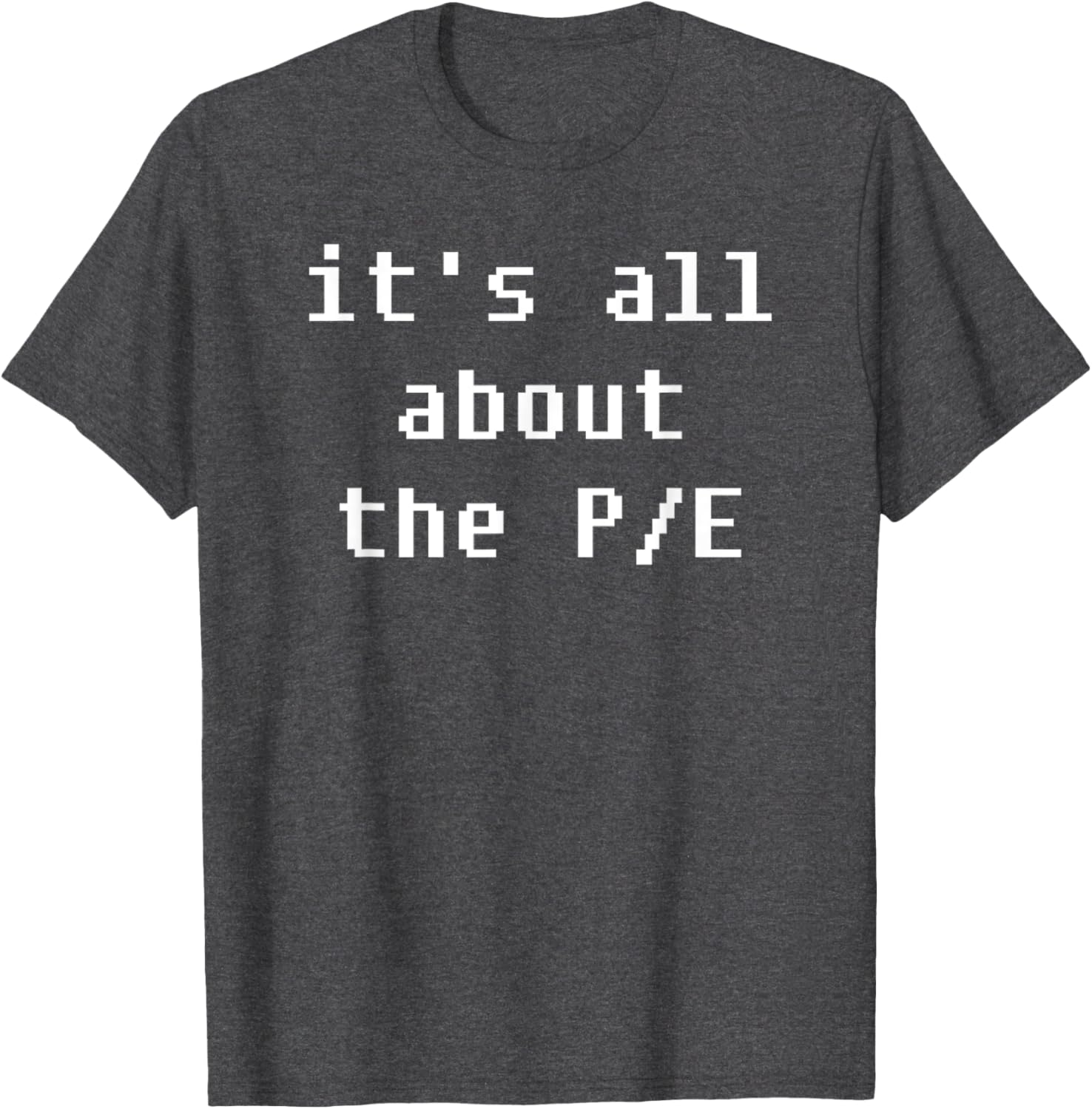 PE Price to Earnings Stock Valuation T-Shirt for Finance Enthusiasts - 10