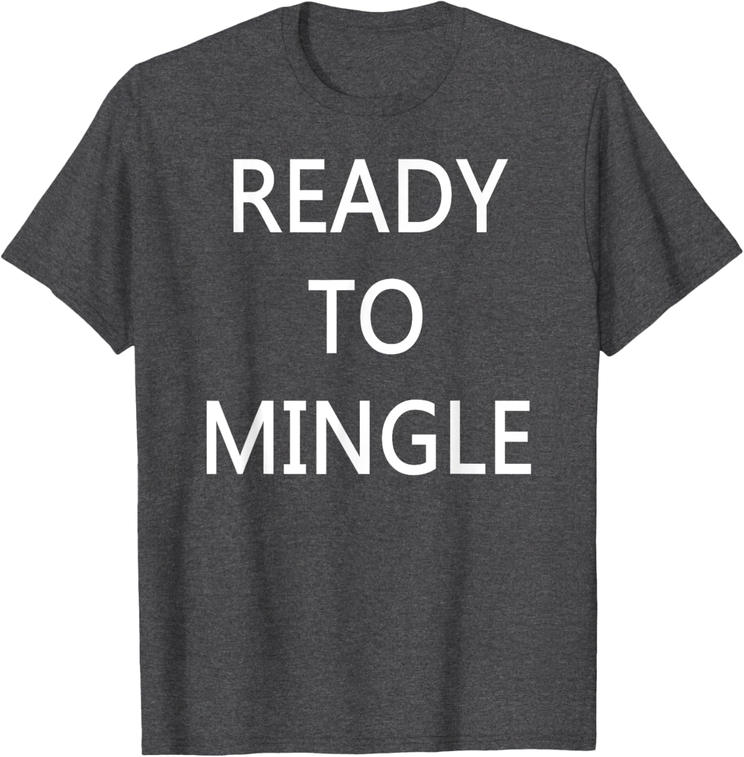 Ready to Mingle Single Status T-Shirt for Fun Lovers and Friends - 28
