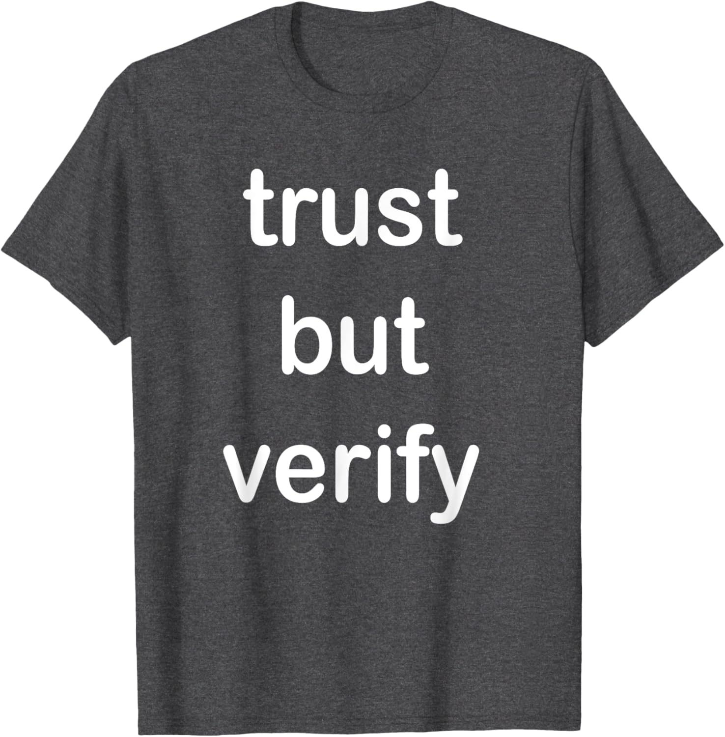 Trust But Verify T-Shirt for Casual Style in Clothing and Footwear - 14