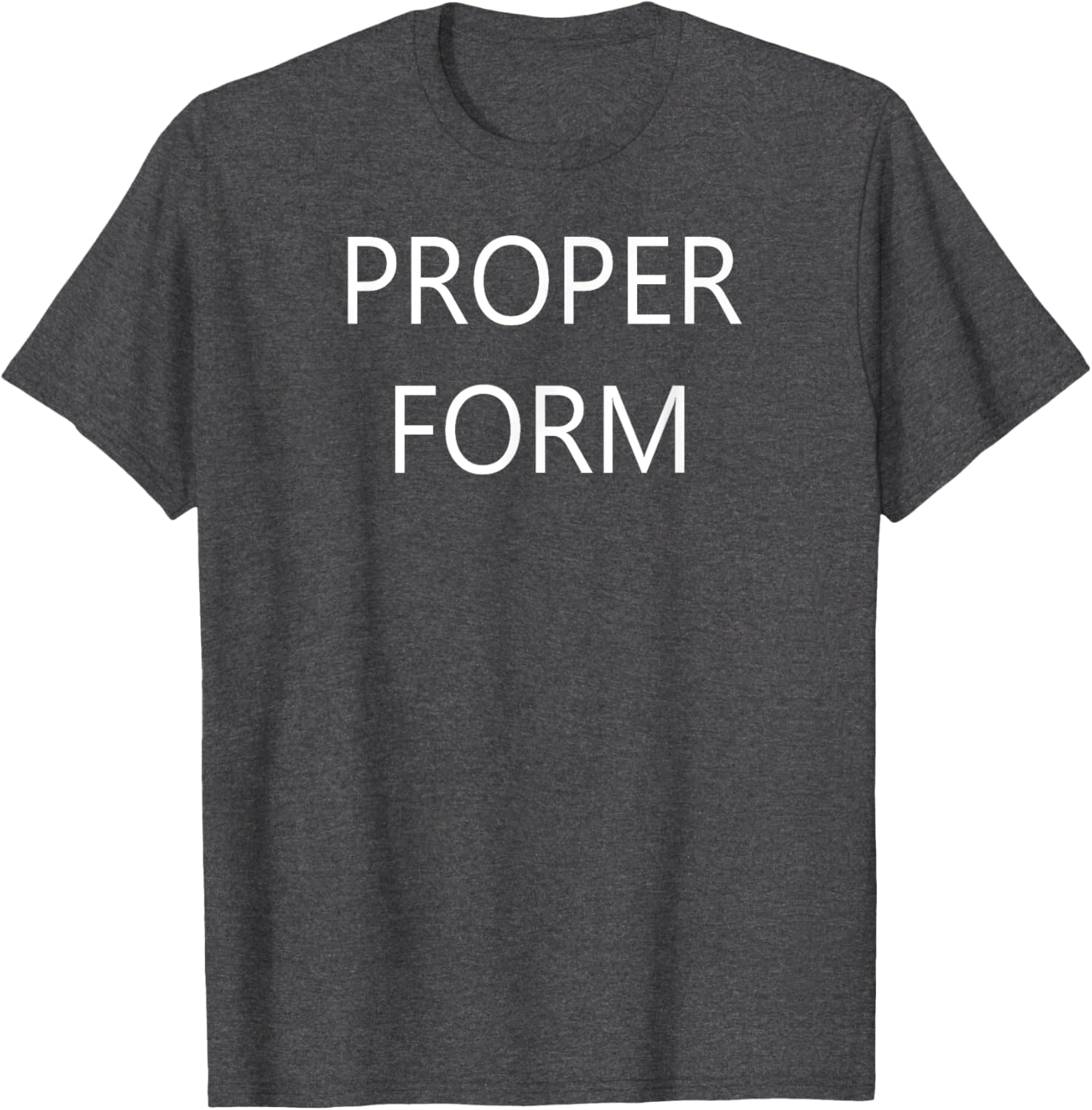 Proper Form T-Shirt for Comfort and Style in Clothing and Footwear - 17