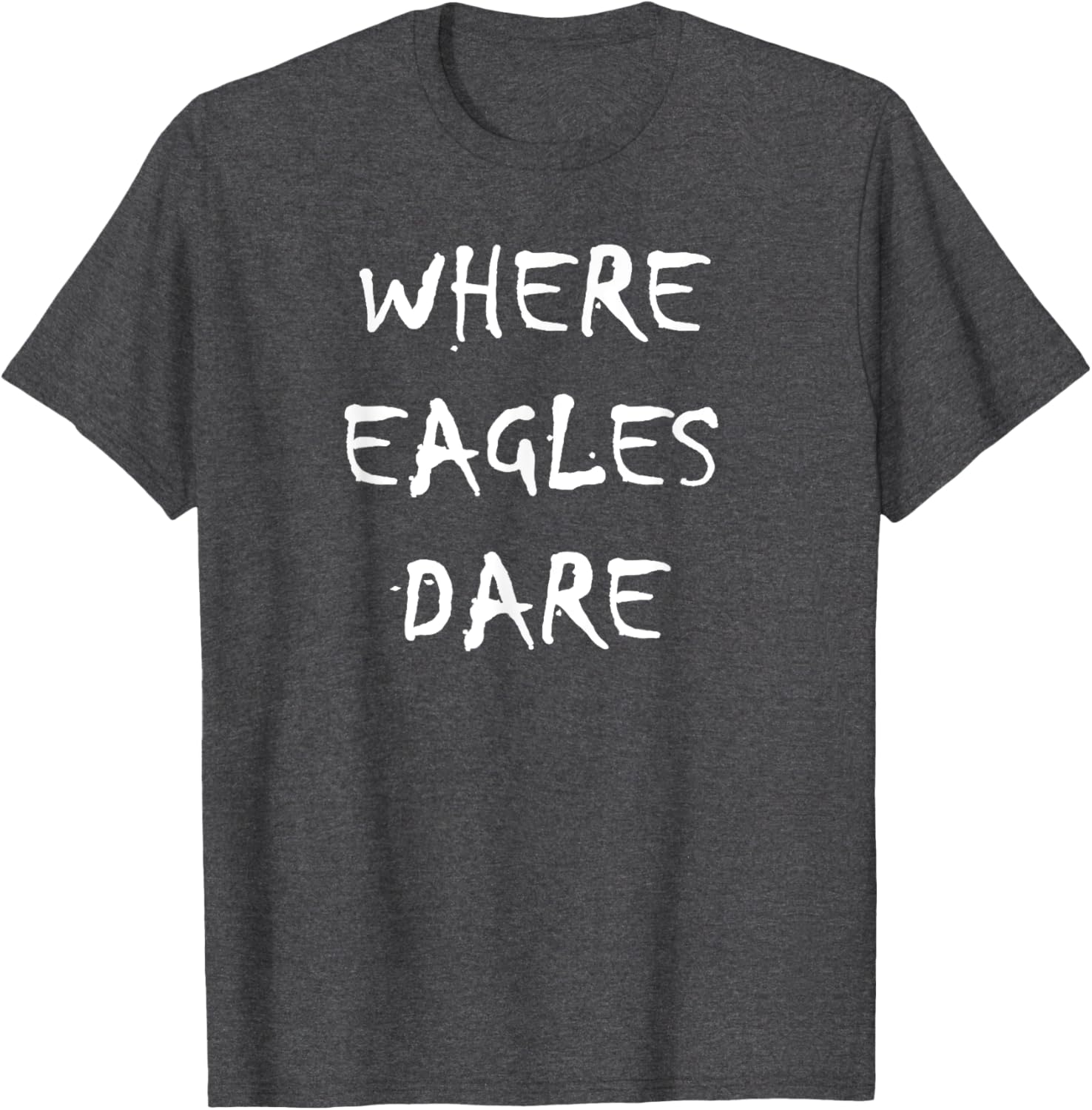 Where Eagles Dare T-Shirt - Stylish Graphic Tee for Casual Wear - 20