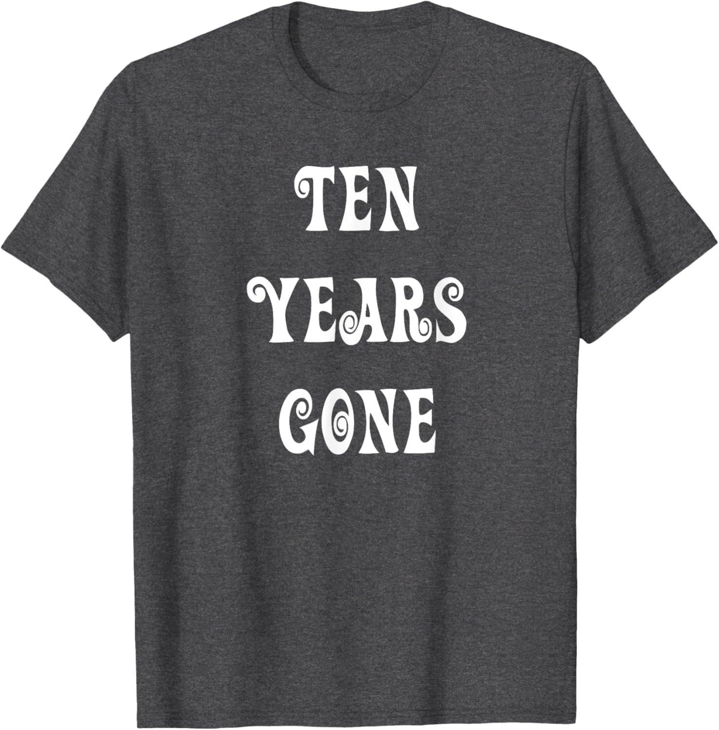 Stylish Ten Years Gone T-Shirt for Trendy Fashion Lovers - 25